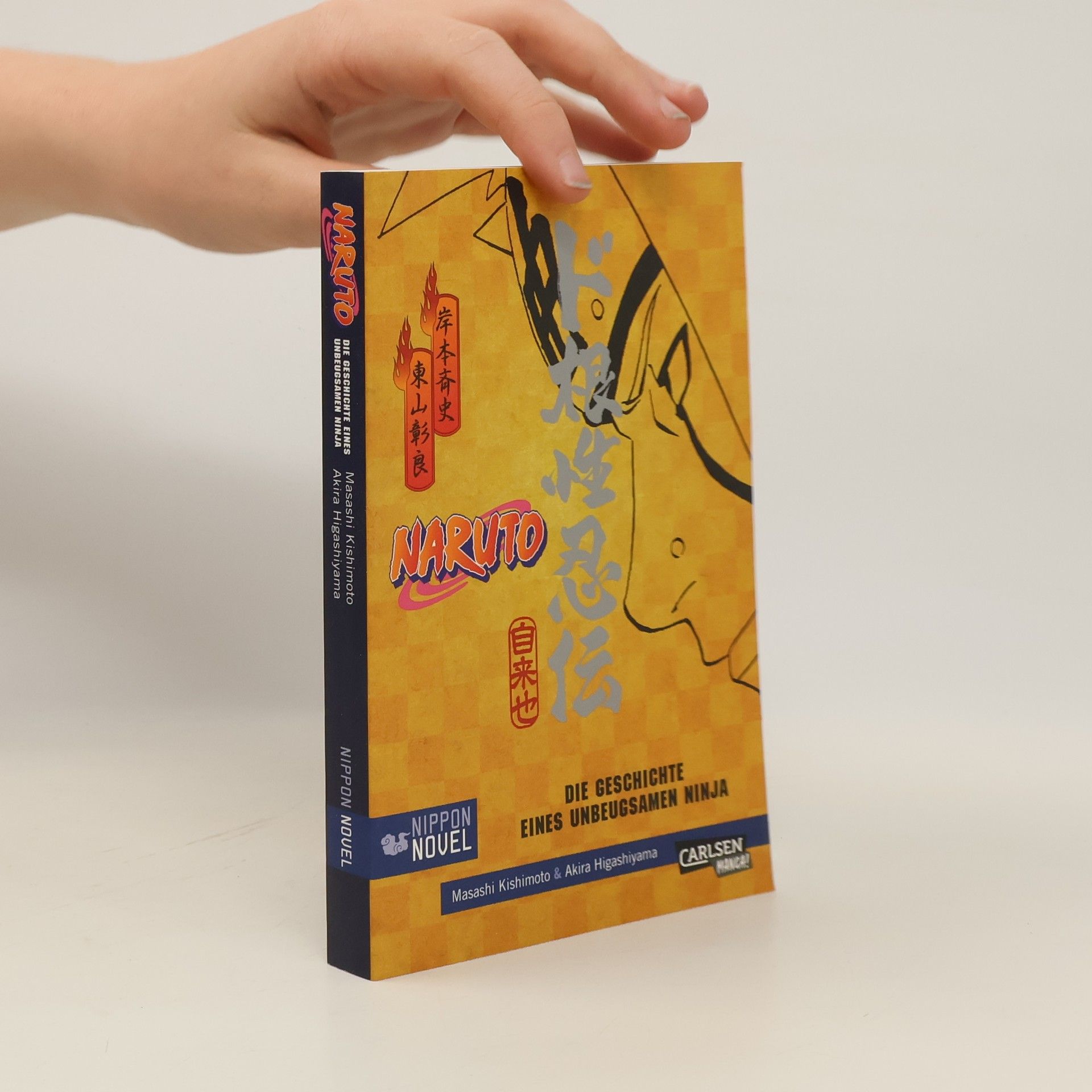 Masaši Kišimoto Naruto. Die Geschichte eines unbeugsamen Ninja