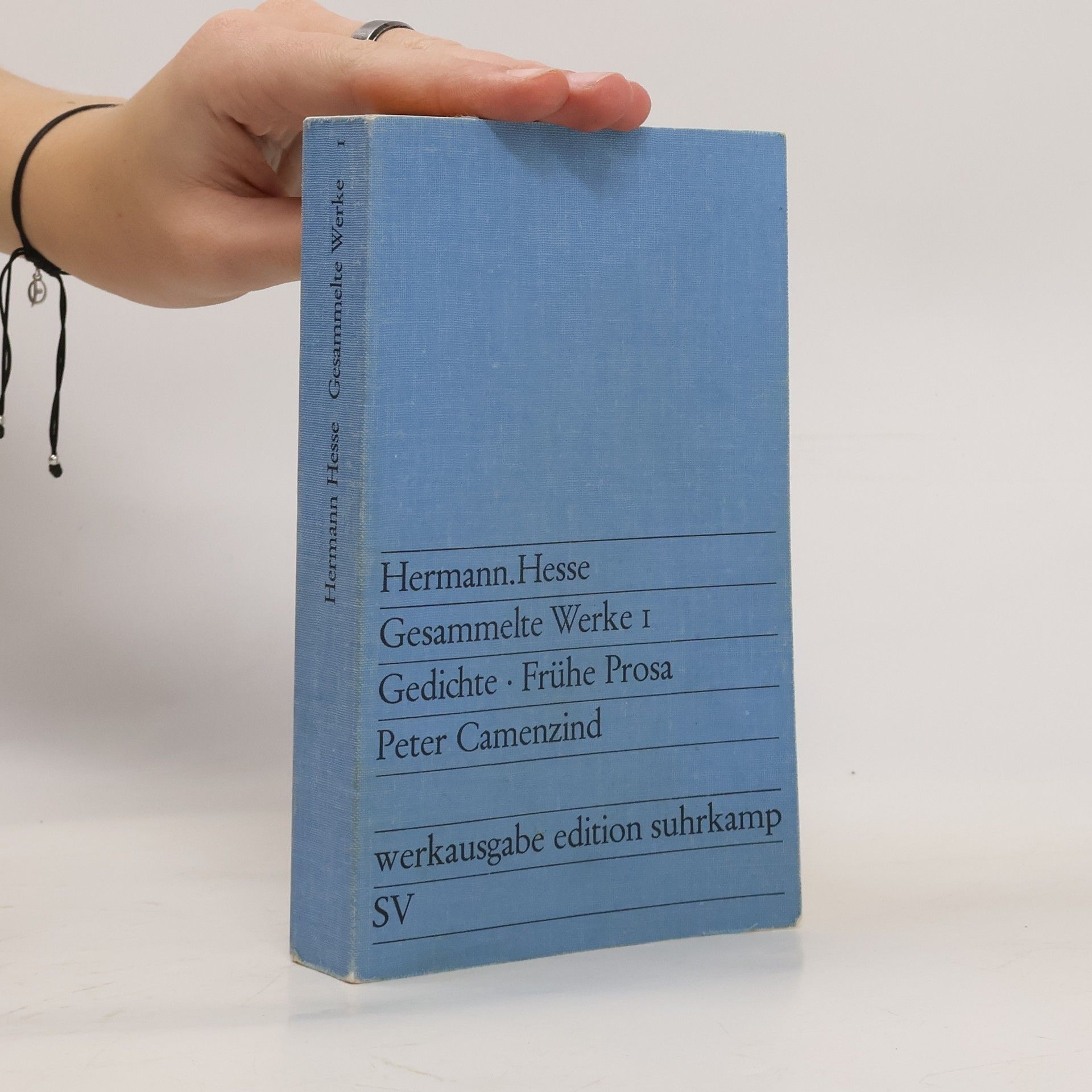 Gesammelte Werke 1. Gedichte - Frühe Prosa - Peter Camenzind