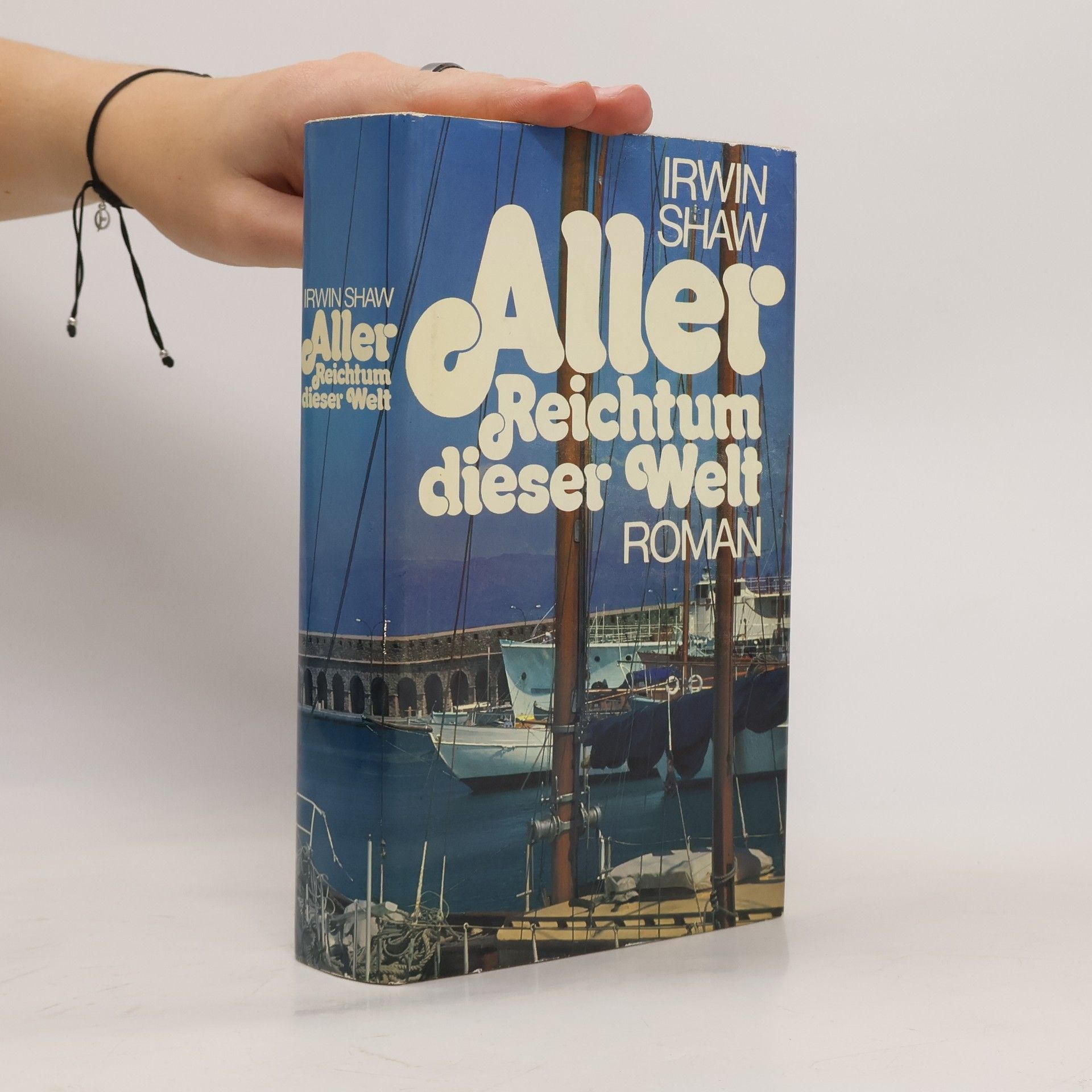 Irwin Shaw Aller Reichtum dieser Welt