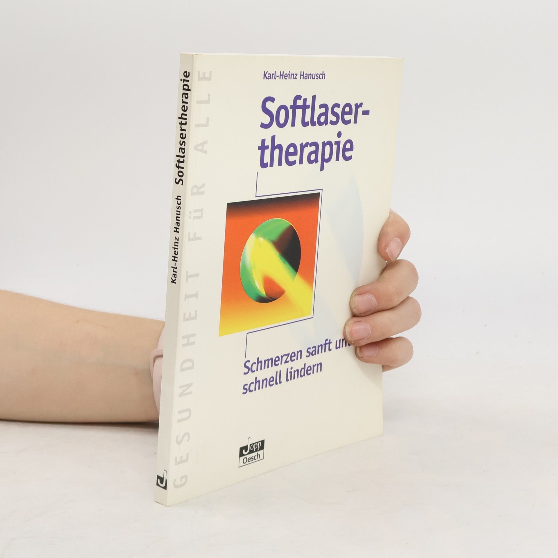 Karl-Heinz Hanusch Gesundheit für alle: Softlasertherapie