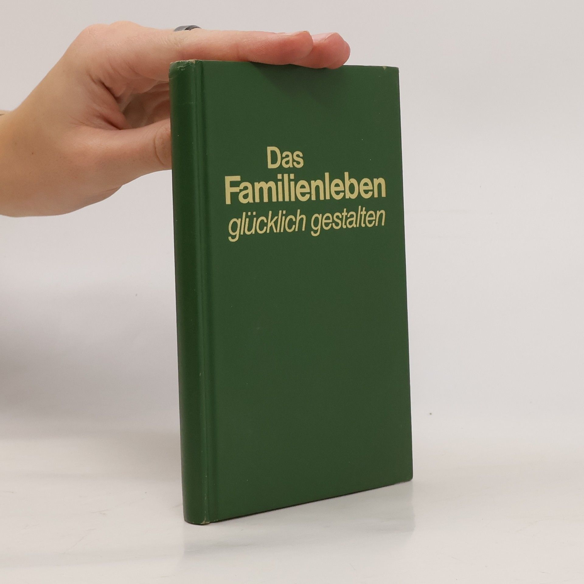 Kolektív autorov Das Familienleben glücklich gestalten