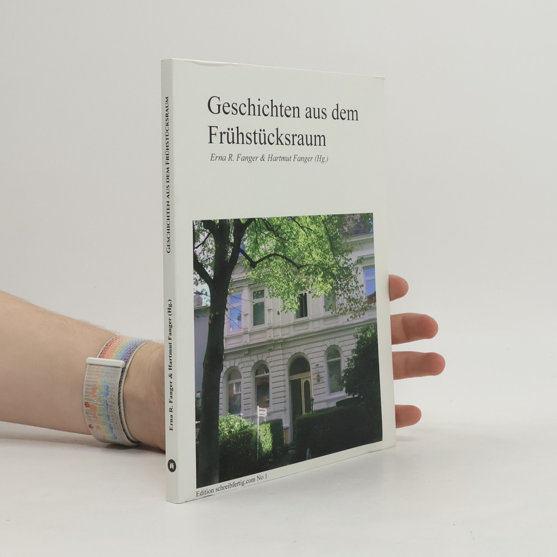 Erna R. .. Hartmut Fanger Geschichten aus dem Frühstücksraum