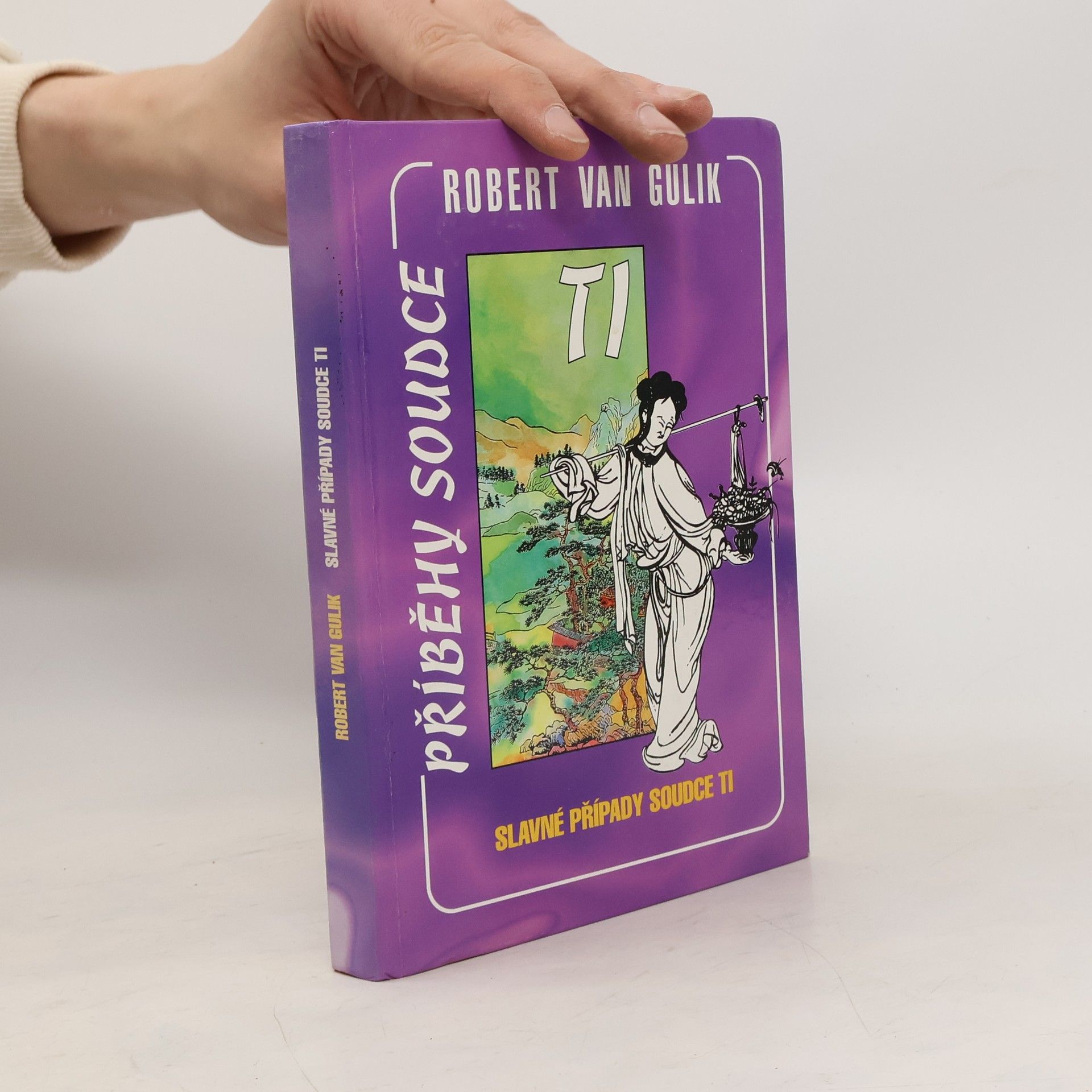 Robert van Gulik Slavné případy soudce Ti