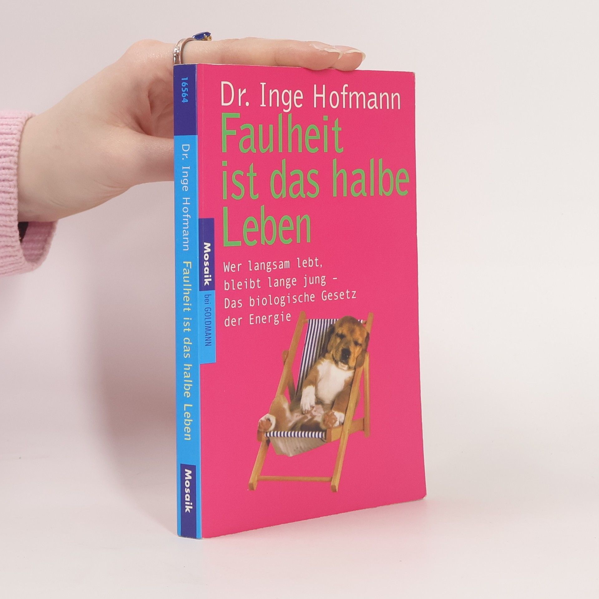 Dr. Inge Hofmann Faulheit ist das halbe Leben