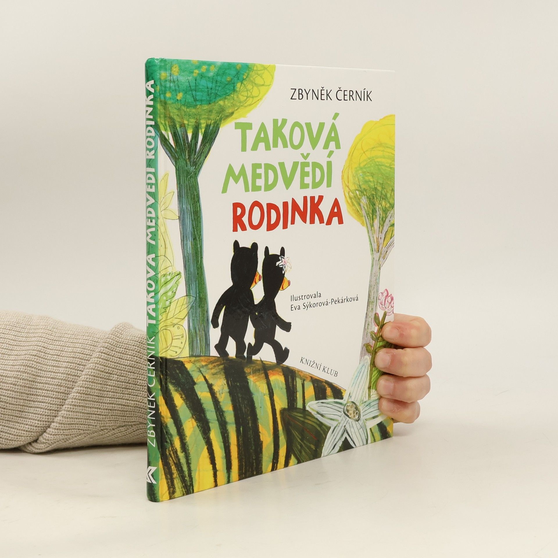 Zbyněk Černík Taková medvědí rodinka. ze života medvědů Kualy a Lumpura a jejich kamaráda Tygra