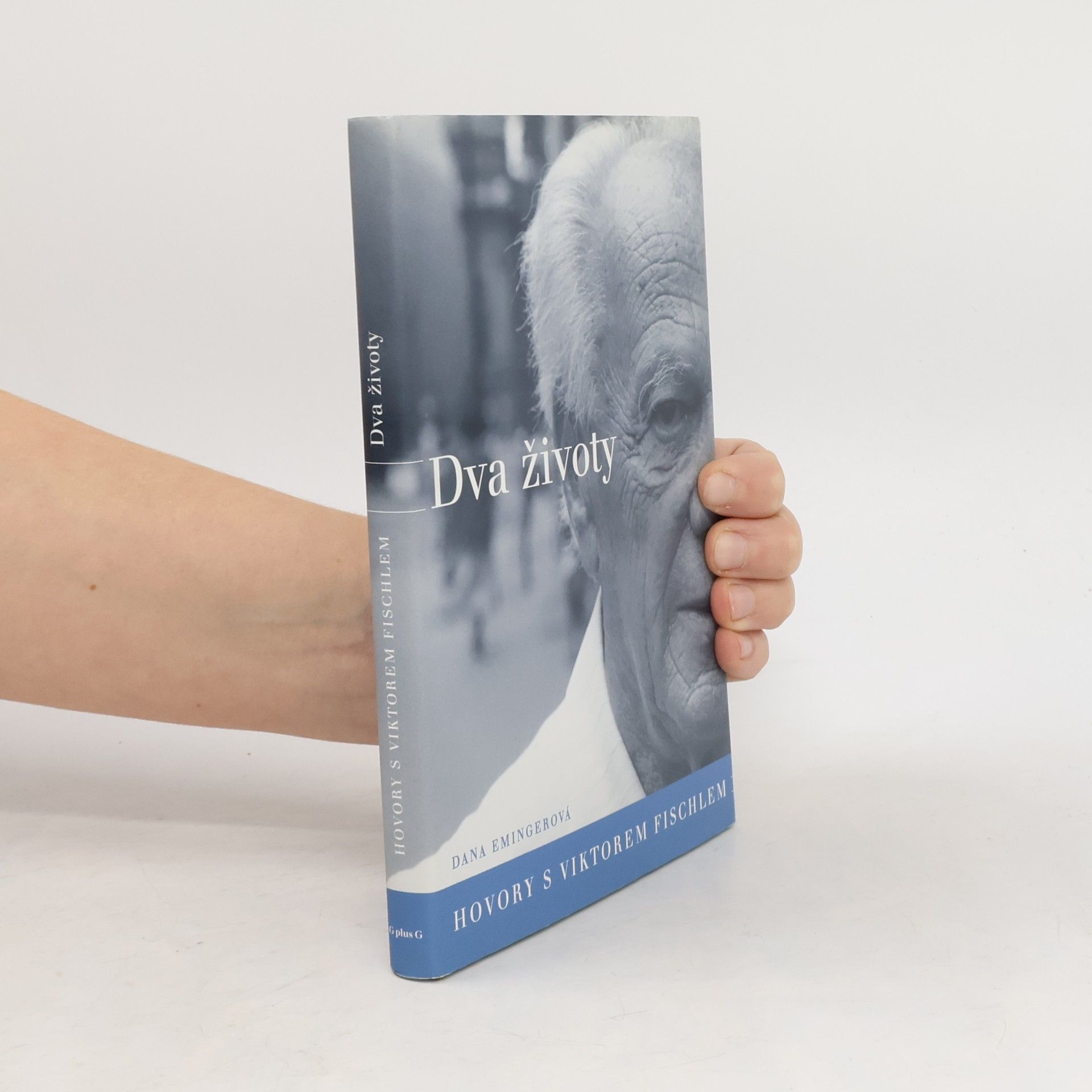 Dana Emingerová Dva životy. Hovory s Viktorem Fischlem