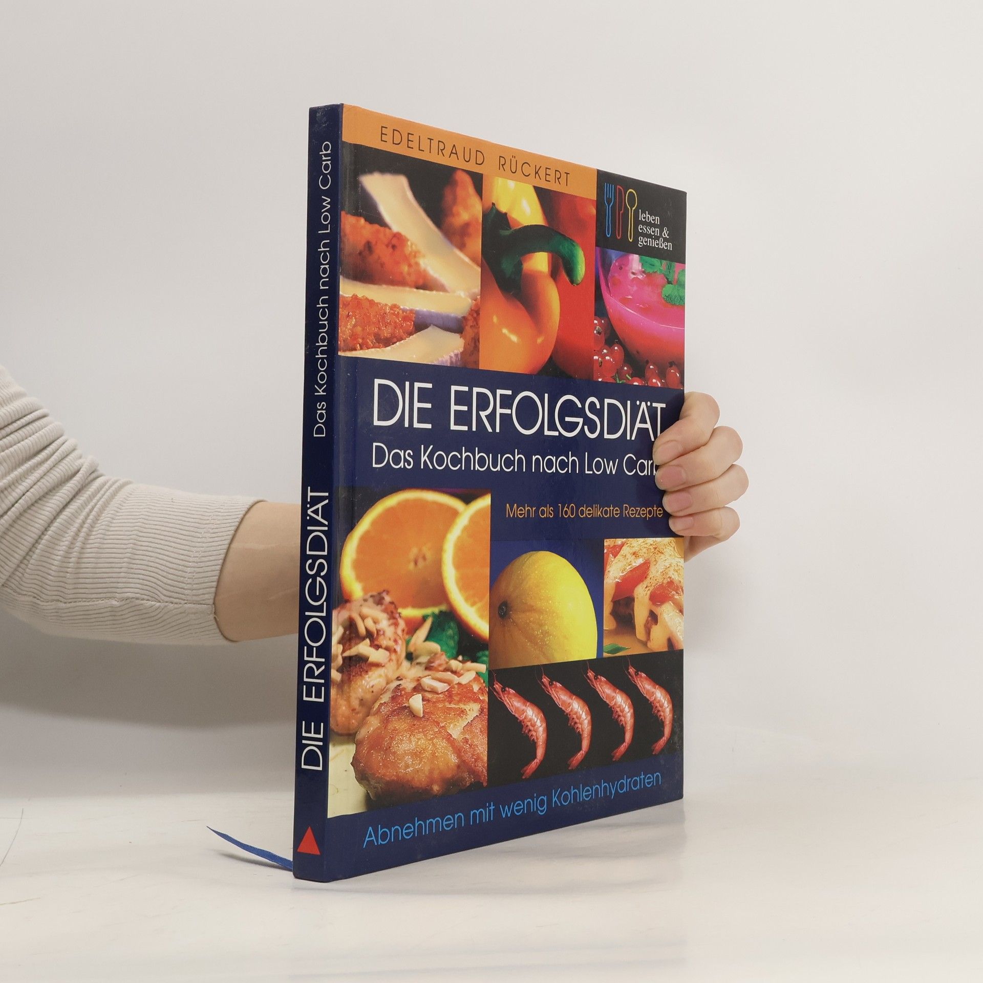 Edeltraud Rückert Die Erfolgsdiät - das Kochbuch nach low carb