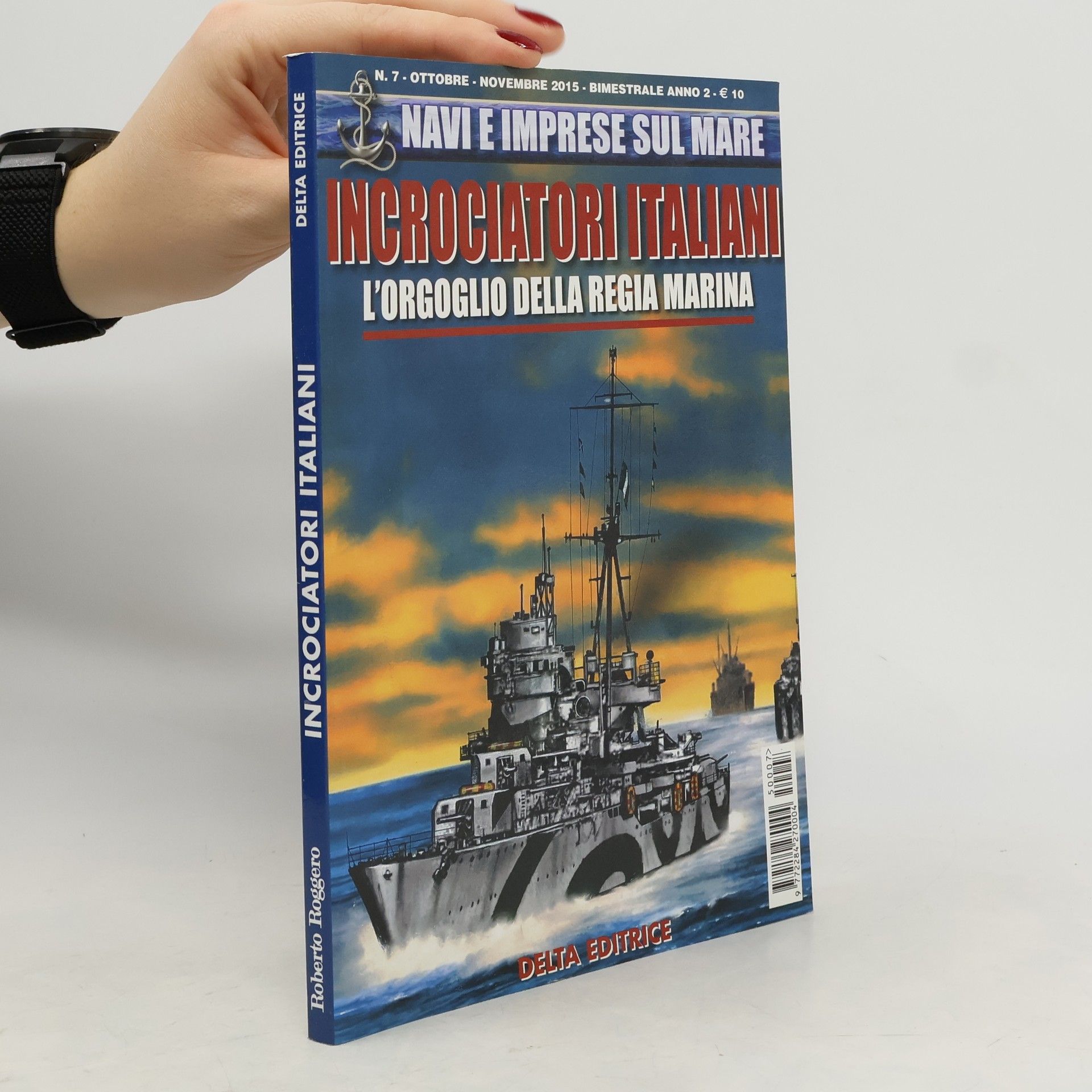 Autores varios Incrociatori Italiani. L'orgoglio della Regia Marina
