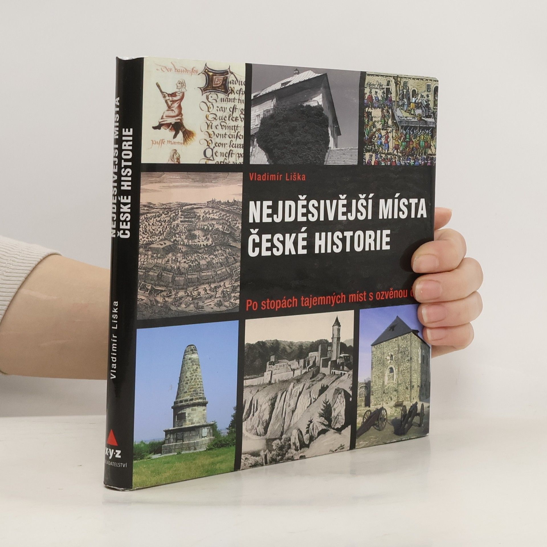 Vladimír Liška Nejděsivější místa české historie