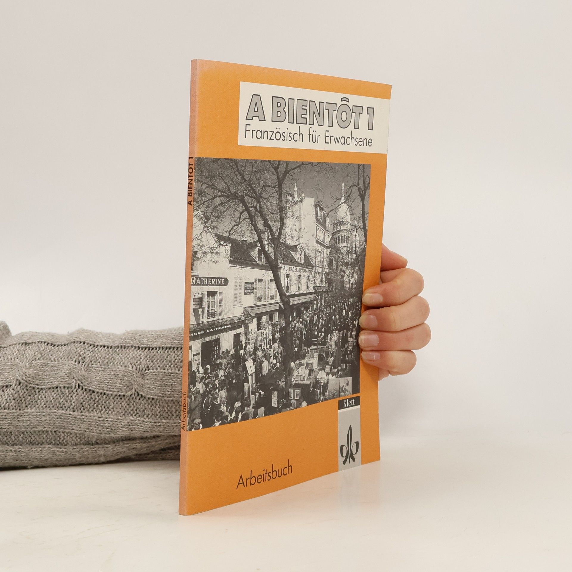 Arbeitsbuch: A bientôt 1 : Französisch für Erwachsene