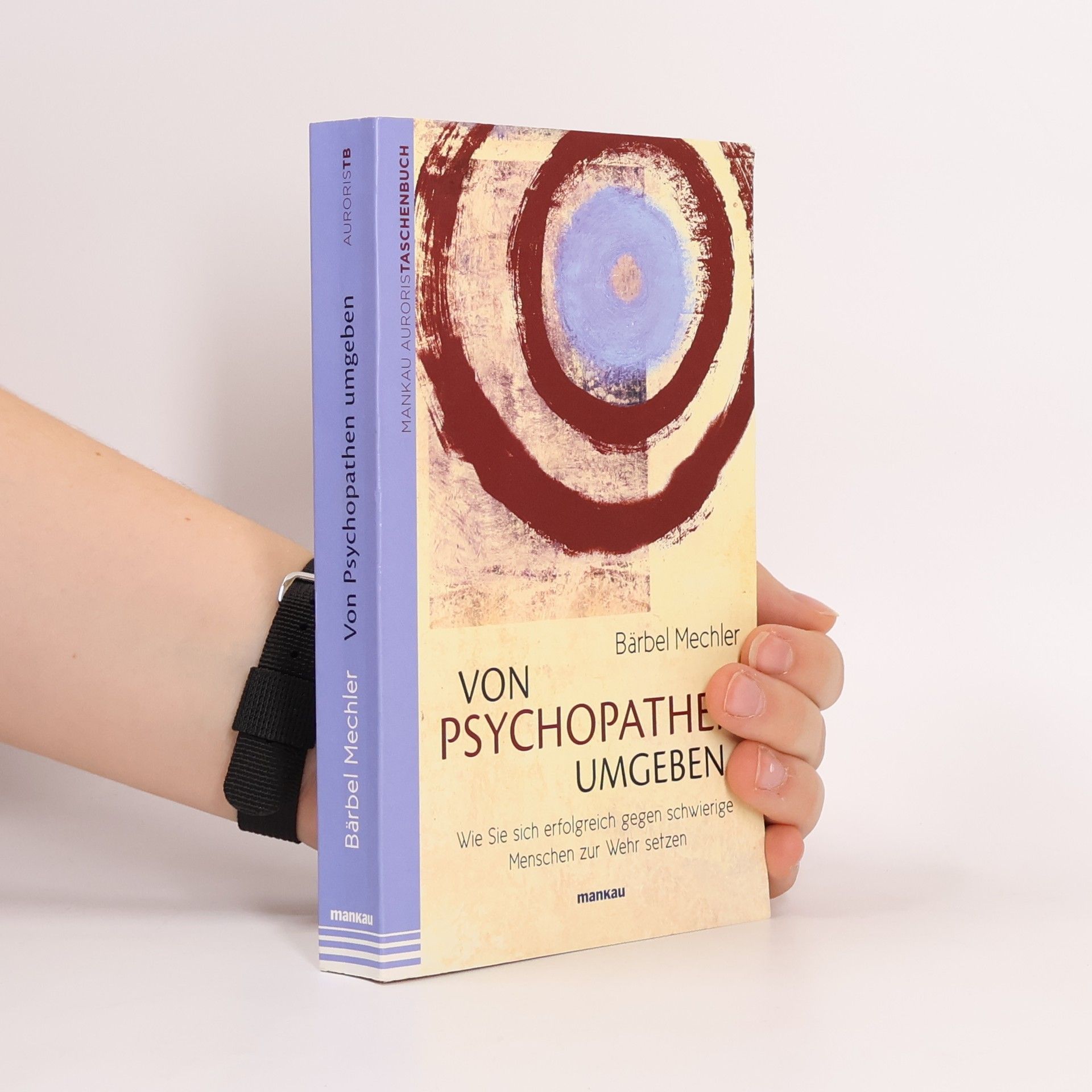 Bärbel Mechler Von Psychopathen umgeben