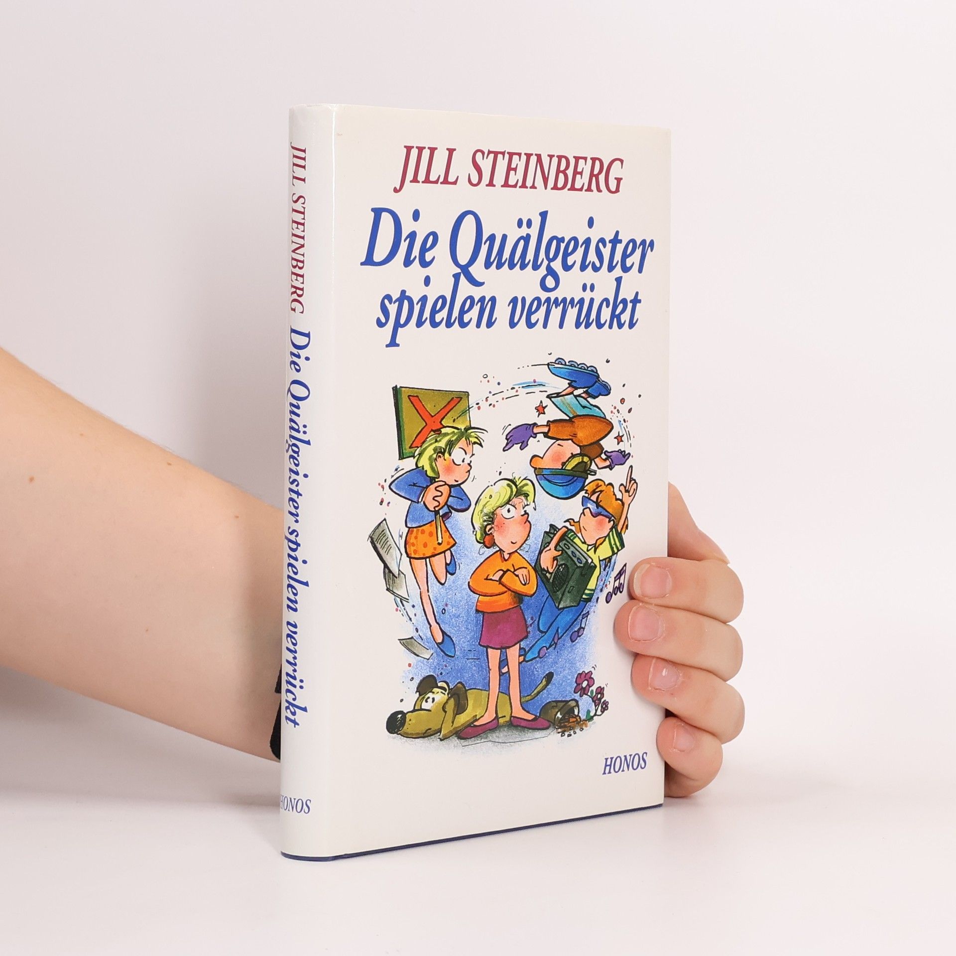 Jill Steinberg Die Quälgeister spielen verrückt