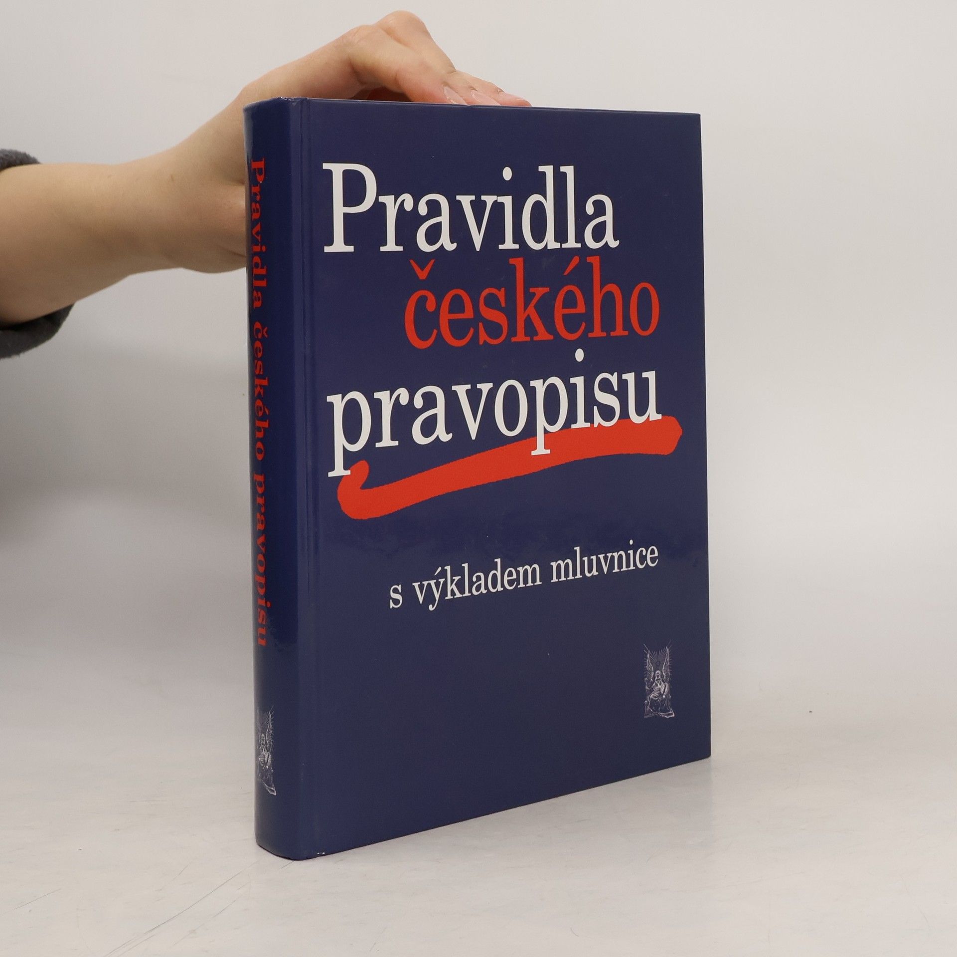 Kolektiv autorů Pravidla českého pravopisu s výkladem mluvnice