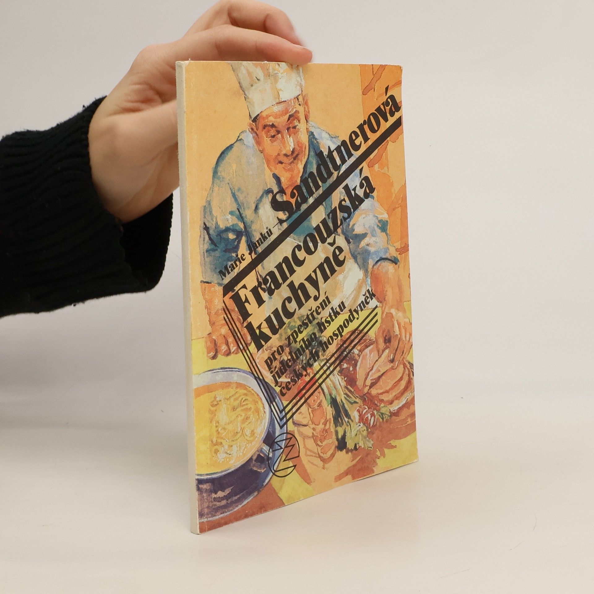 Marie Janků Sandtnerová Francouzská kuchyně pro zpestření jídelního lístku českých hospodyněk