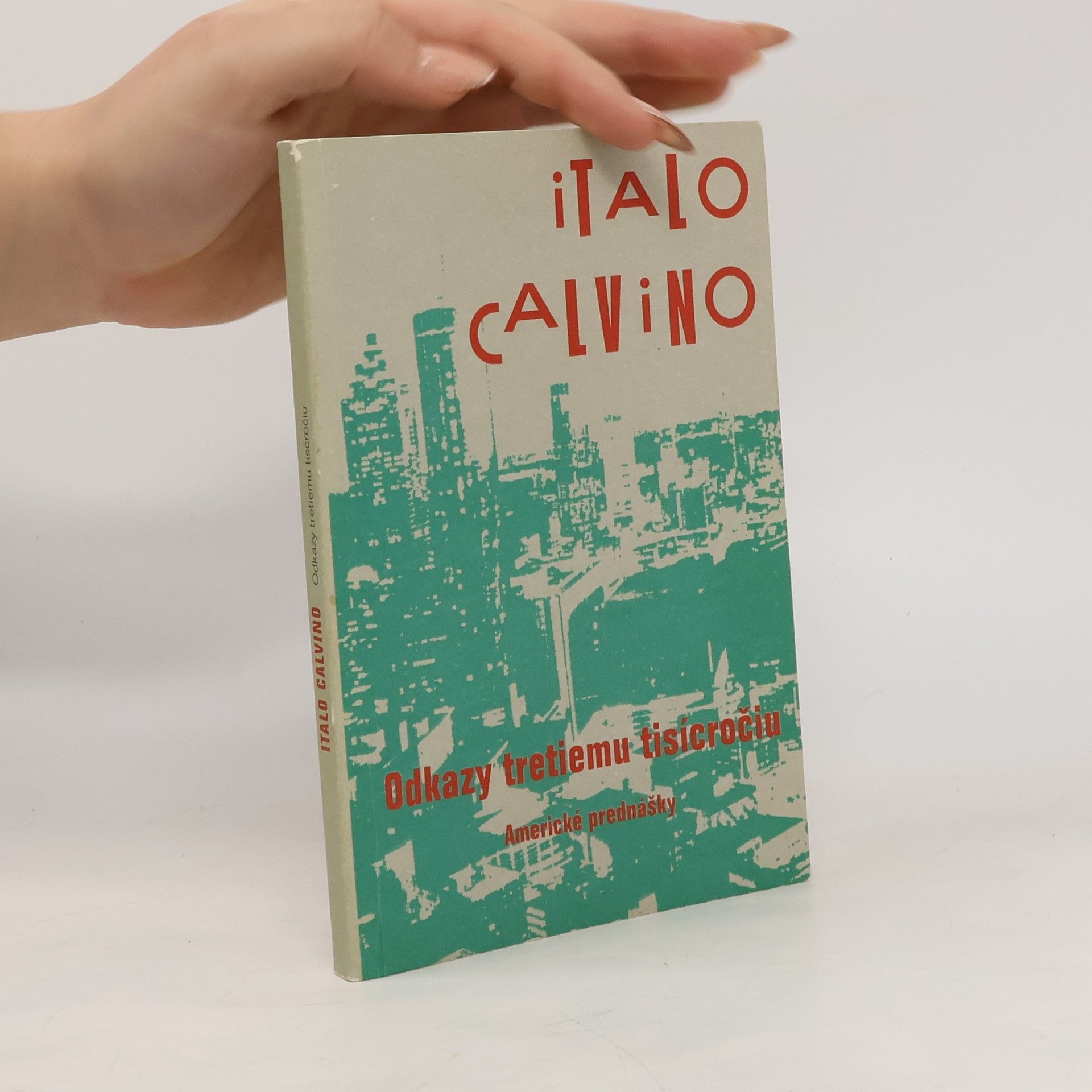 Italo Calvino Odkazy tretiemu tisícročiu - Americké prednášky