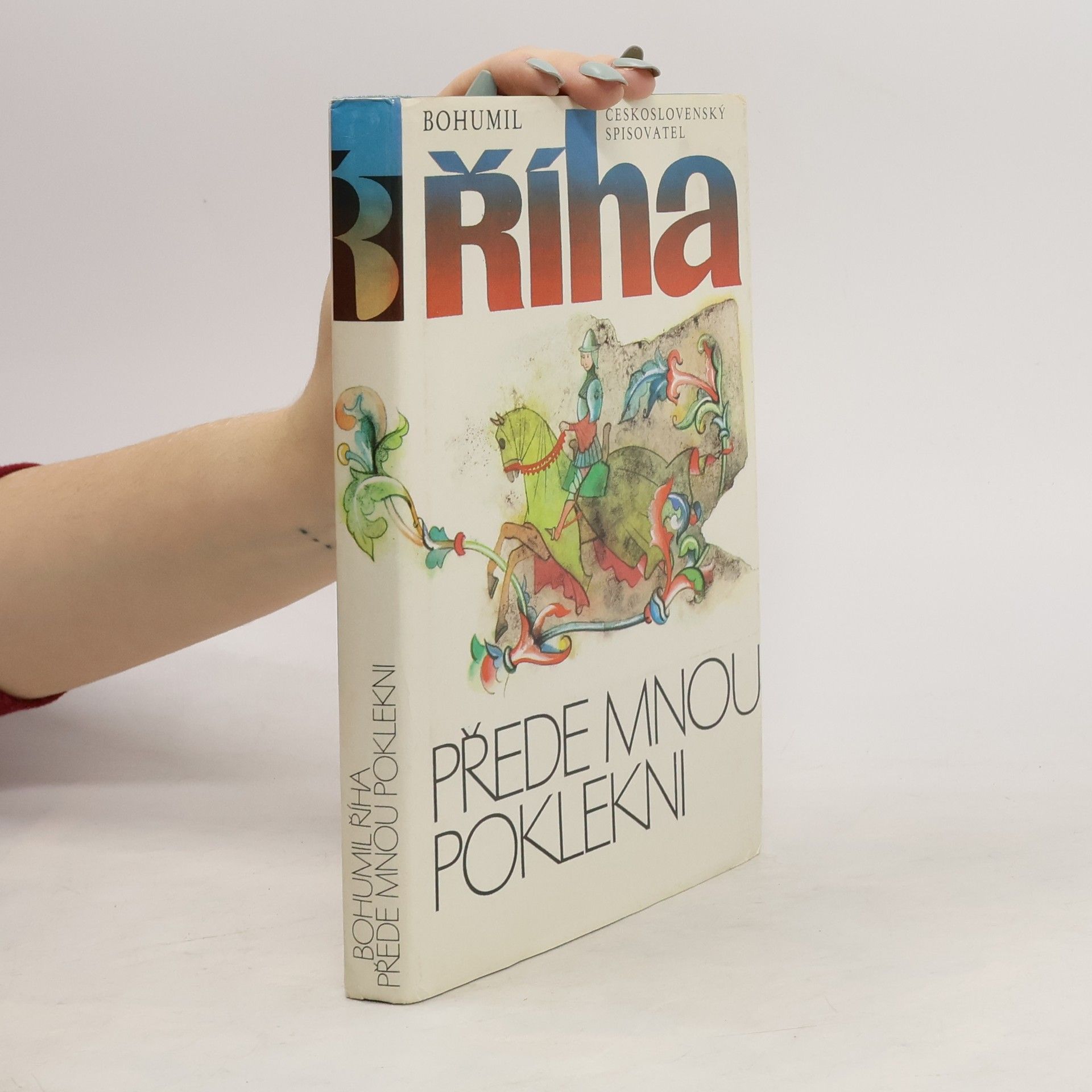 Bohumil Říha Přede mnou poklekni