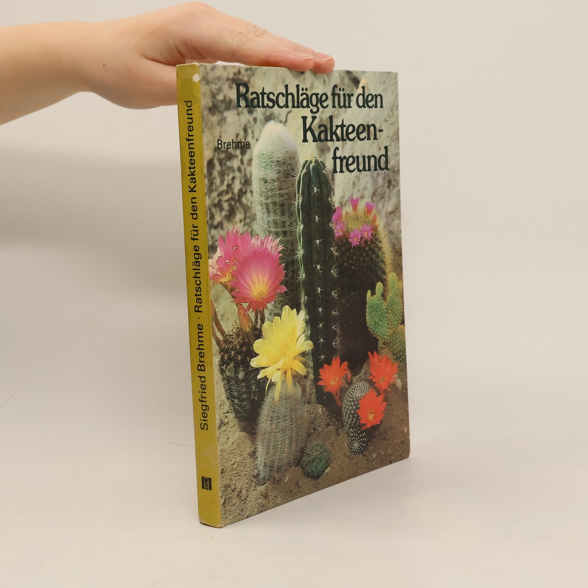 Siegfried Brehme Ratschläge für den Kakteenfreund