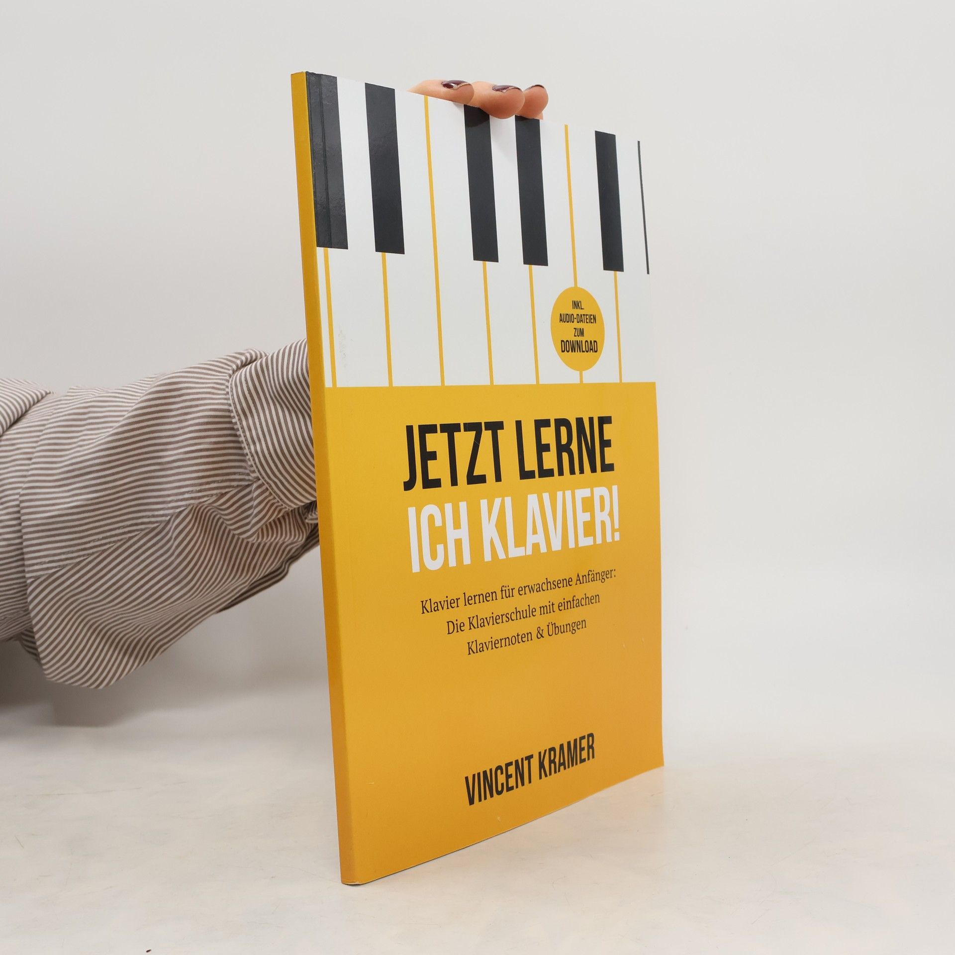 Vincent Kramer Jetzt lerne ich Klavier! Klavier lernen für erwachsene Anfänger