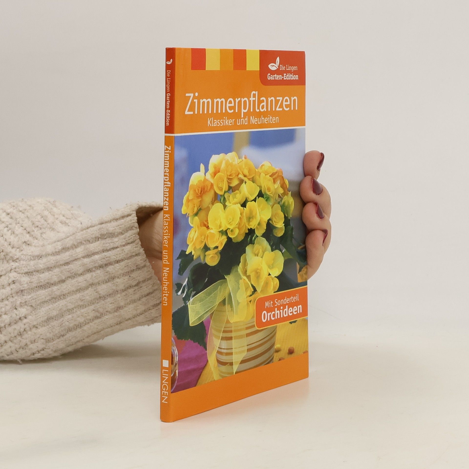 Autorenkollektiv Zimmerpflanzen. Klassiker und Neuheiten. Mit Sonderteil Orchideen
