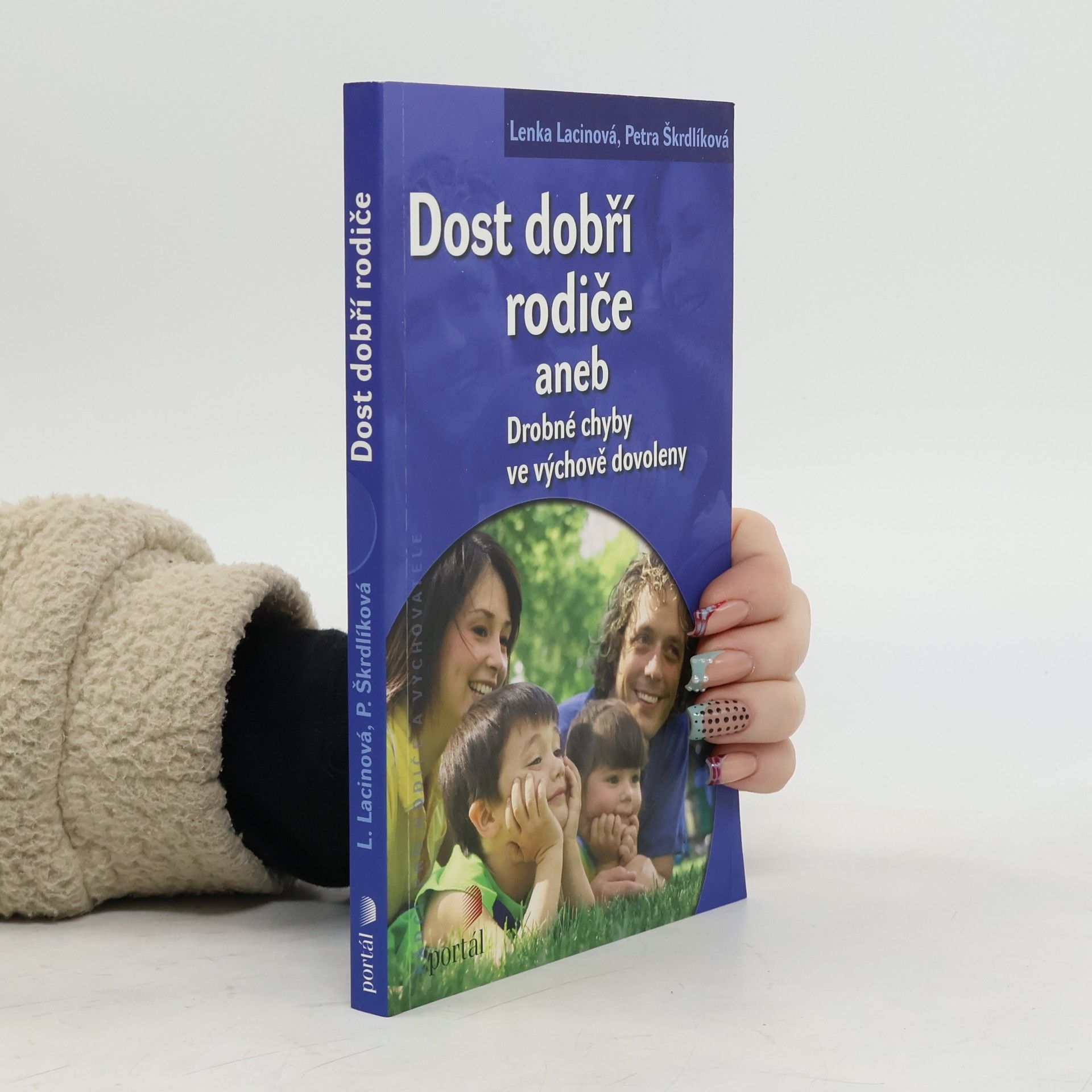 Dost dobří rodiče, aneb, drobné chyby ve výchově dovoleny