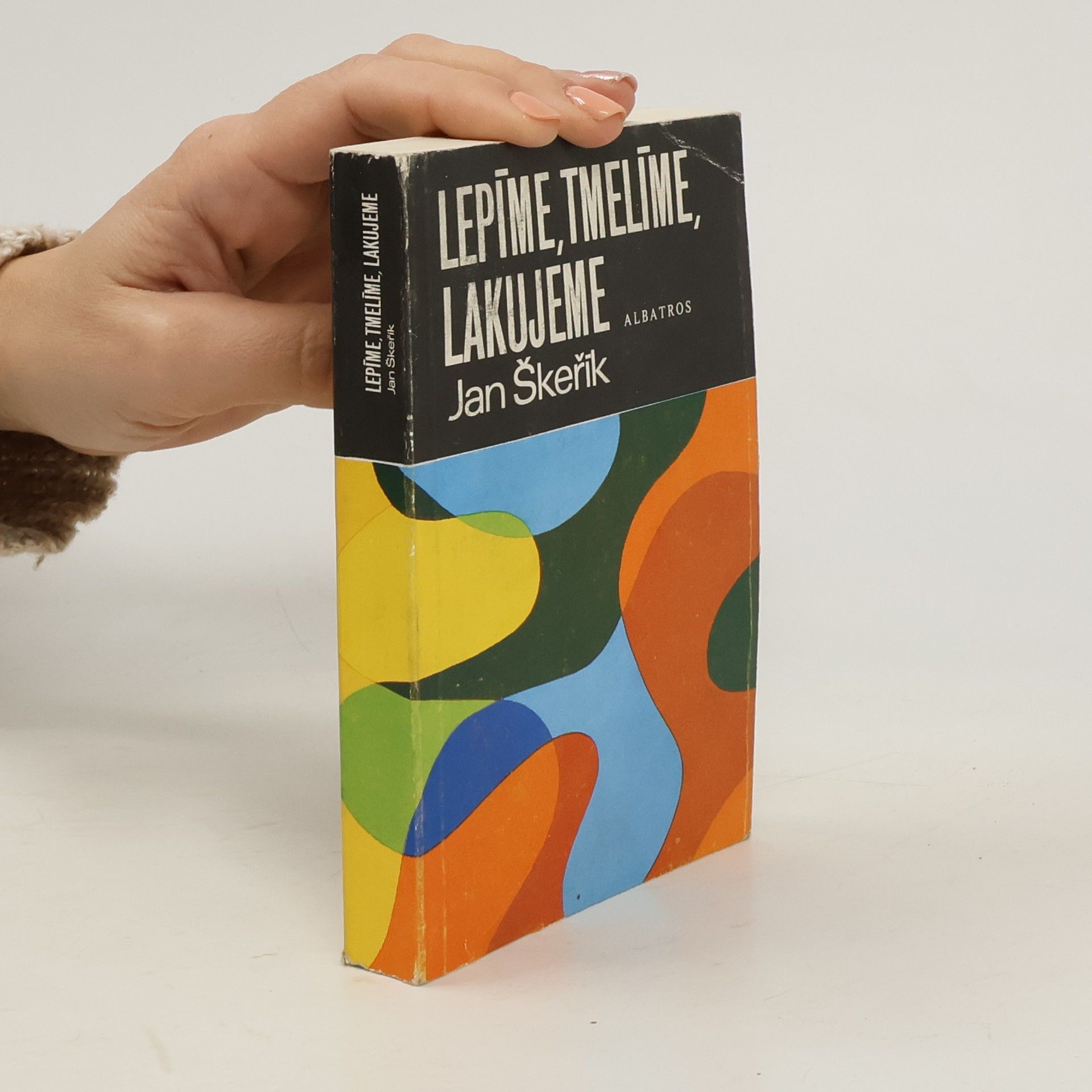 Lepíme, tmelíme, lakujeme