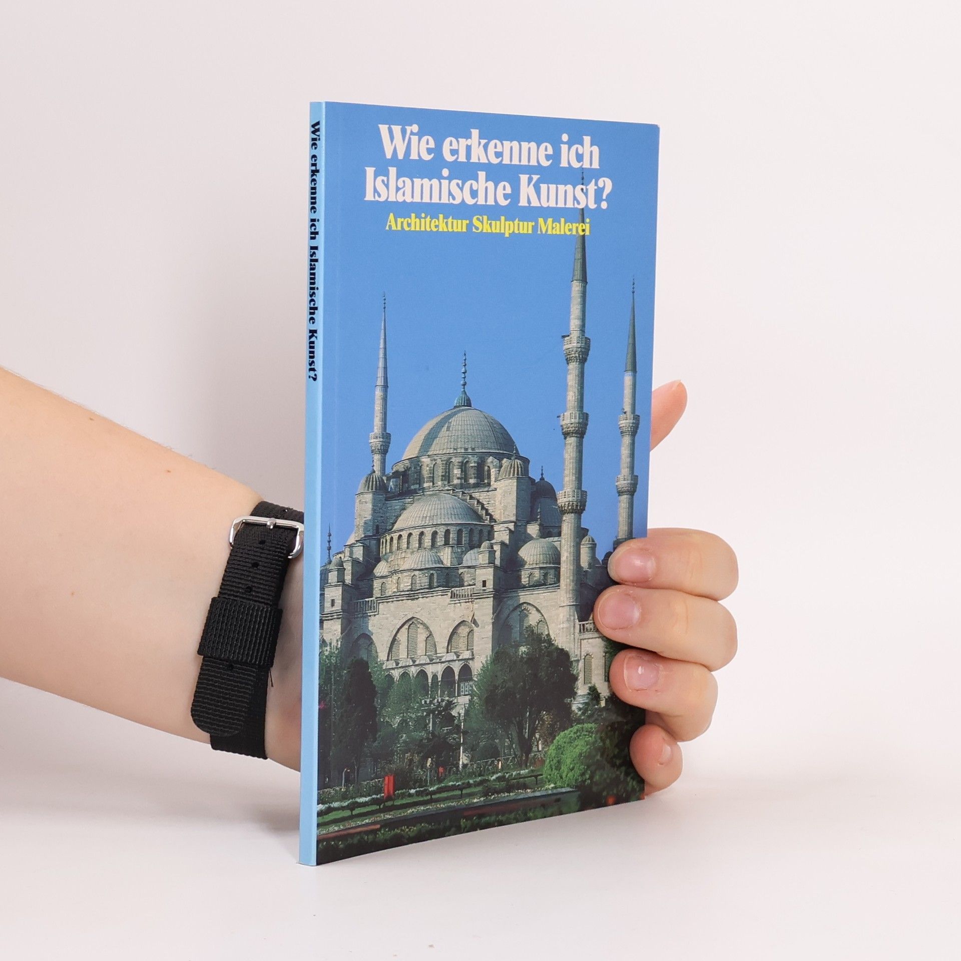 AA.VV. Wie erkenne ich Islamische Kunst?