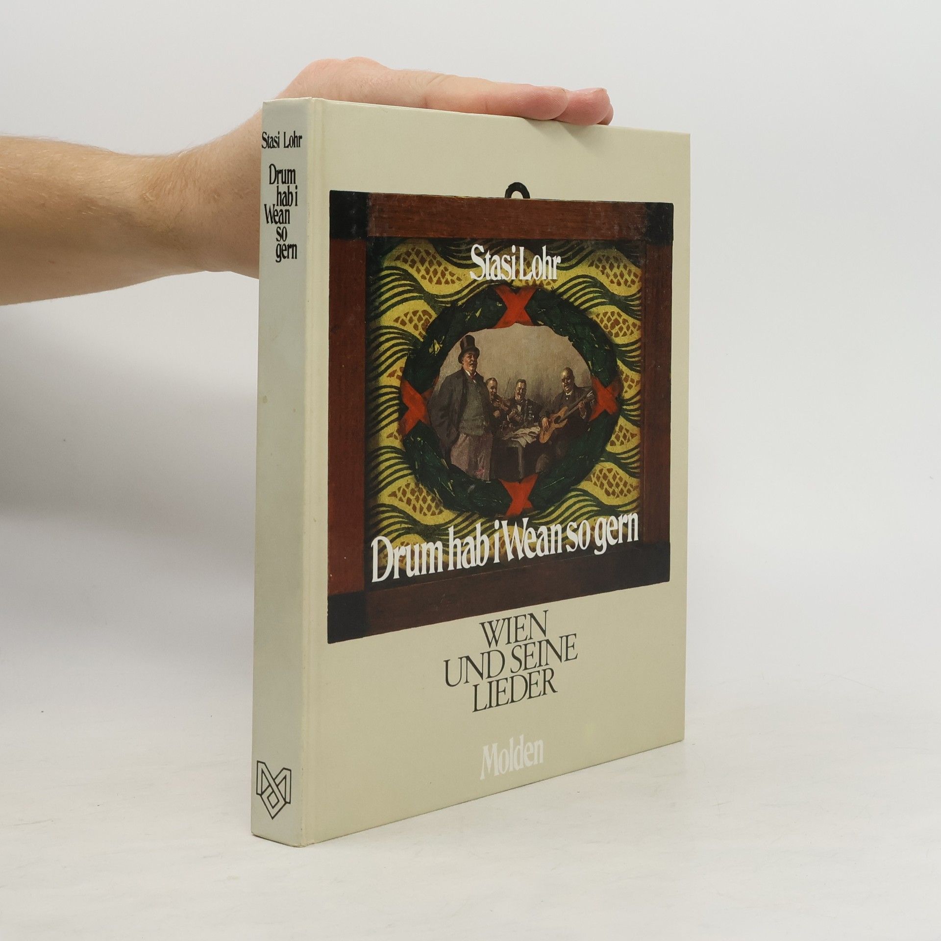 Stasi Lohr Drum hab i Wean so gern. Wien und seine Lieder