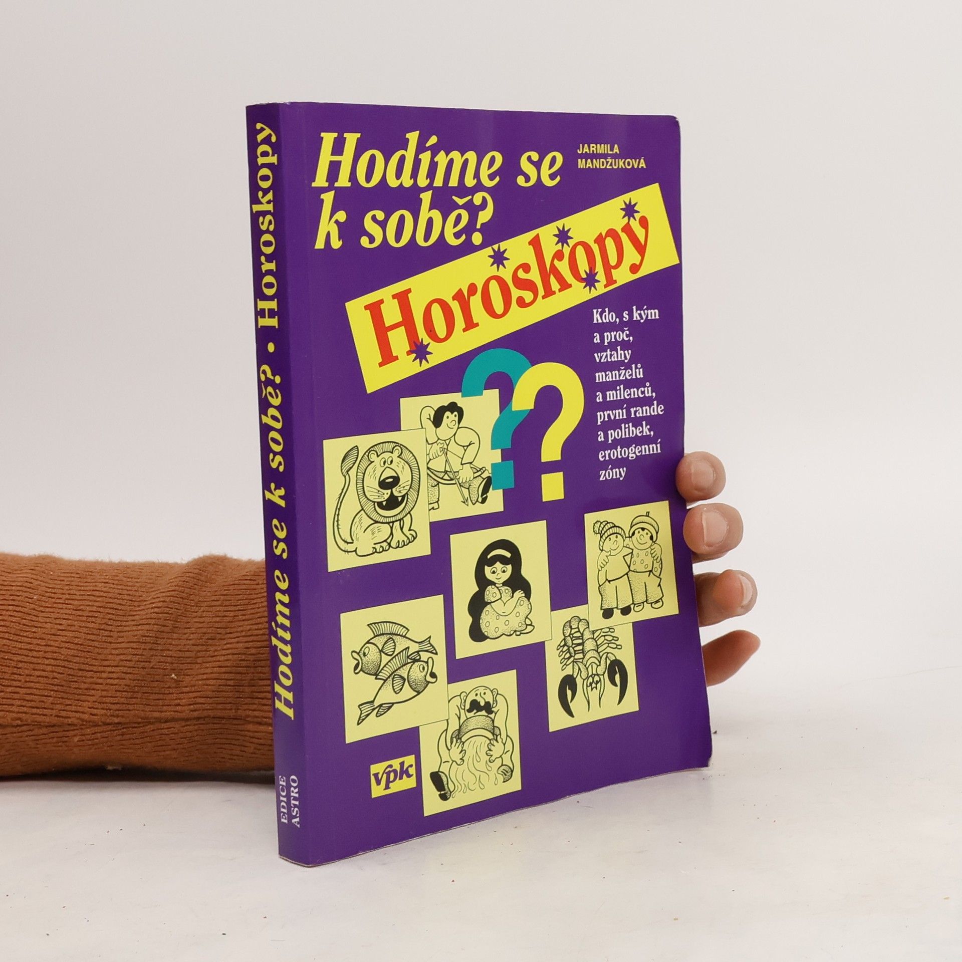 Mandžuková Jarmila Hodíme se k sobě? : horoskopy