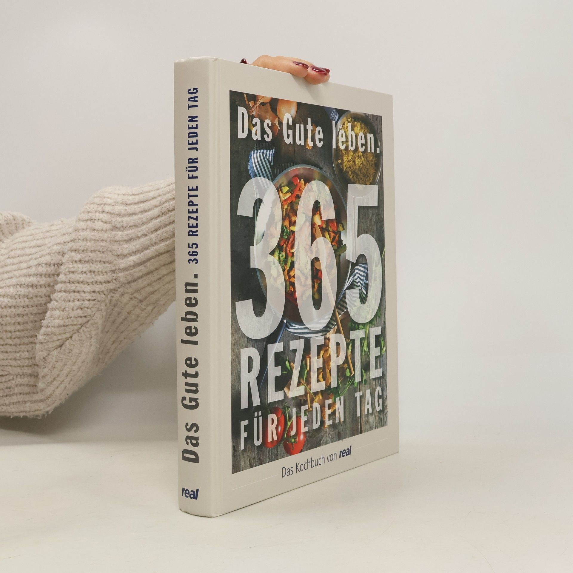 Autorenkollektiv Das Gute leben. 365 Rezepte für jeden Tag