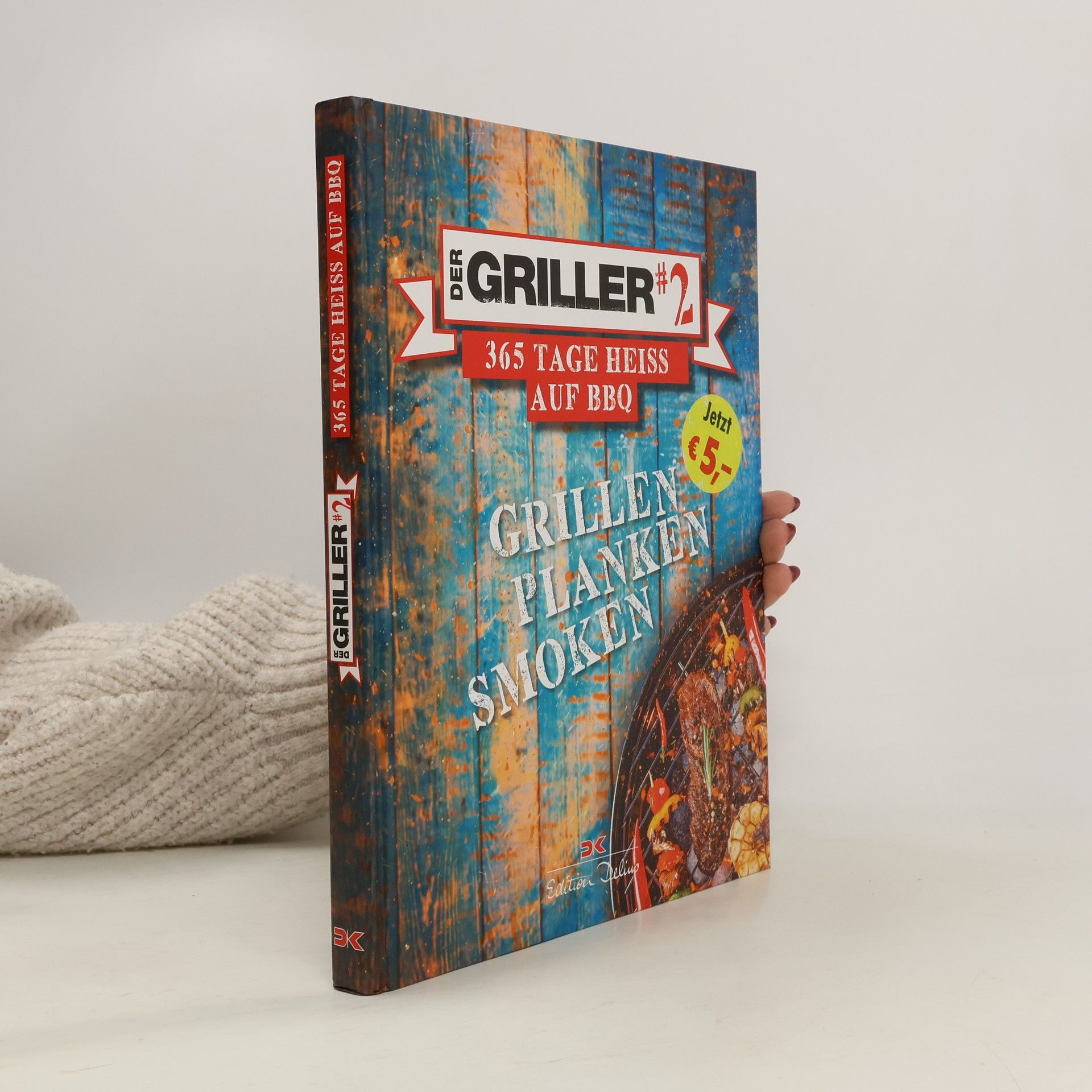 Collectif d'auteurs Der Griller #2 - 365 Tage heiß auf BBQ