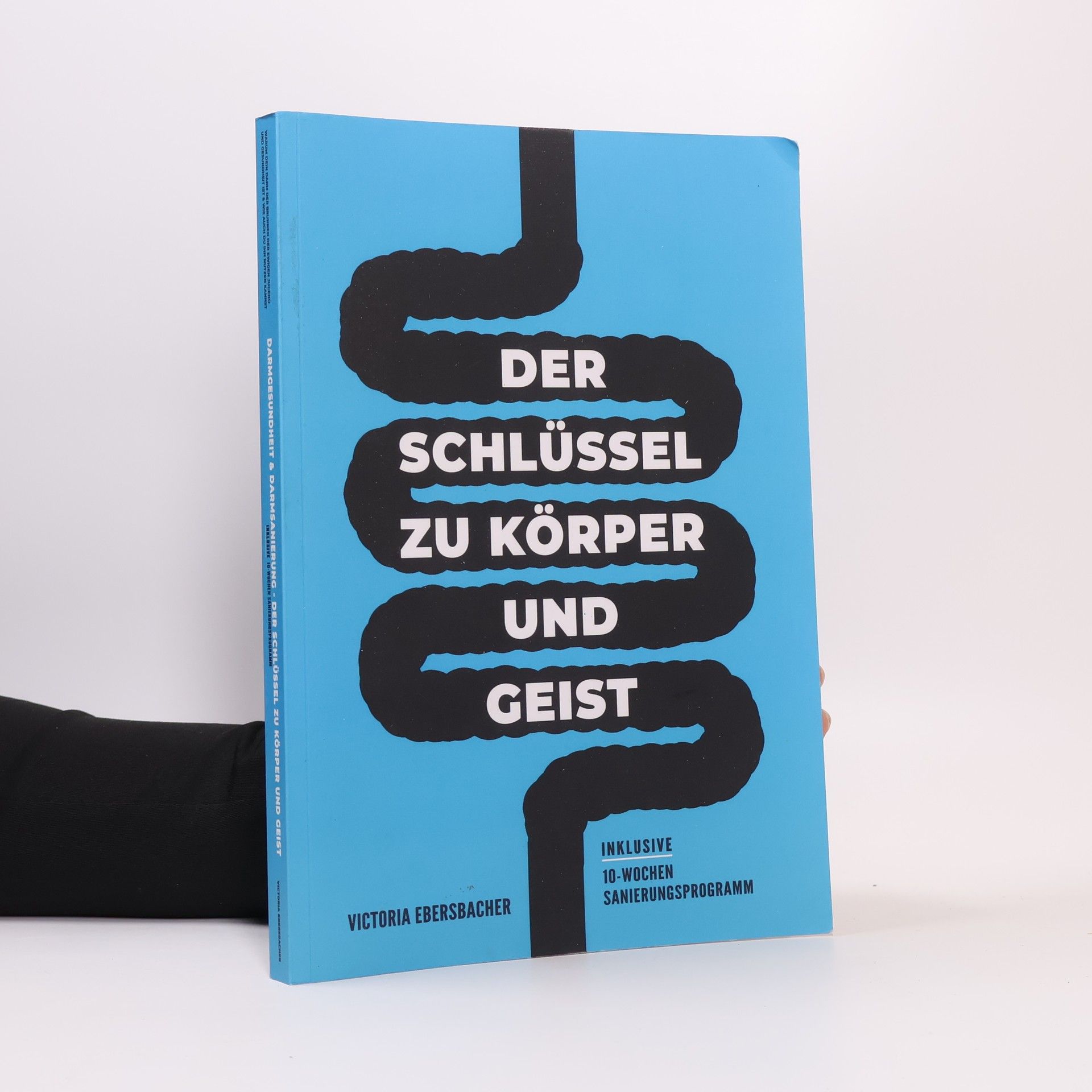 Victoria Ebersbacher Darmgesundheit & Darmsanierung - Der Schlüssel zu Körper und Geist