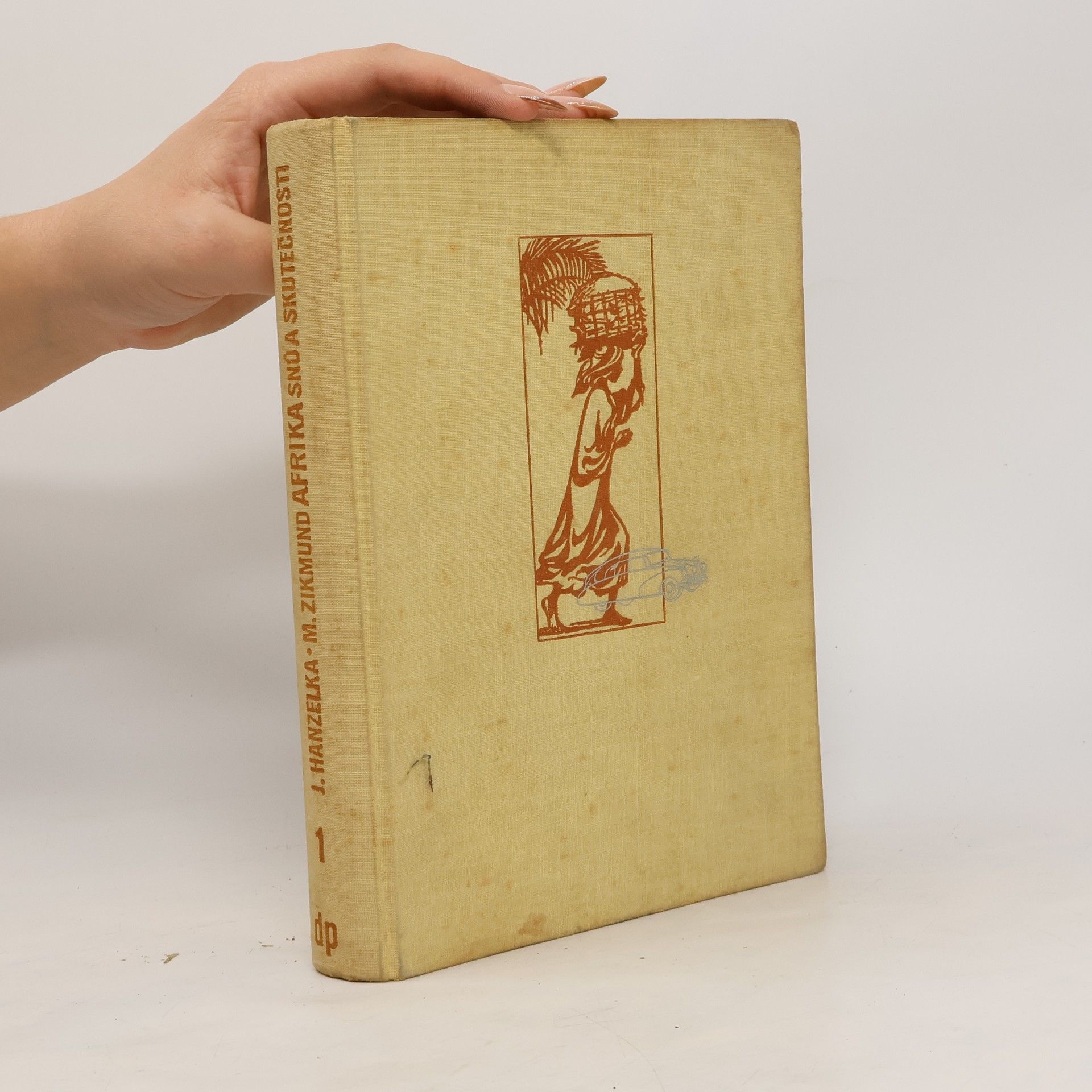 Jiří Hanzelka Afrika snů a skutečností I. díl