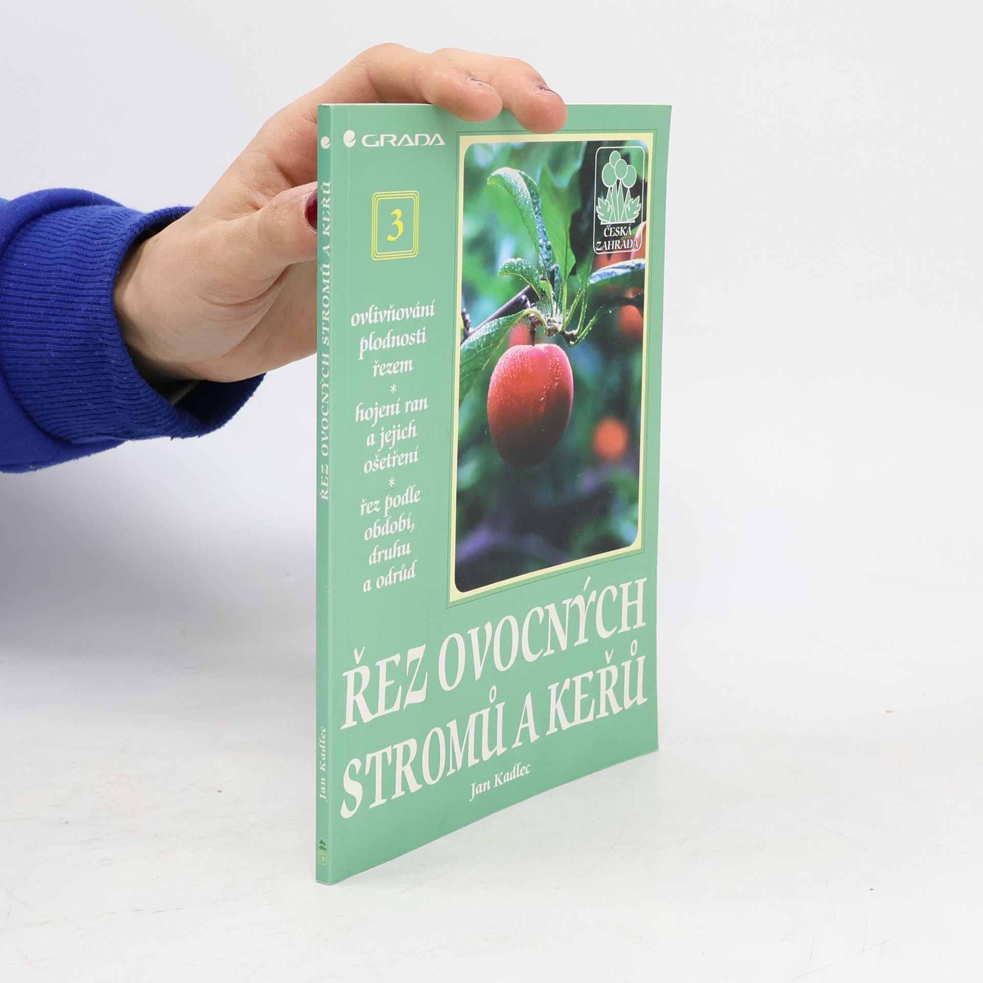 Jan Kadlec Řez ovocných stromů a keřů