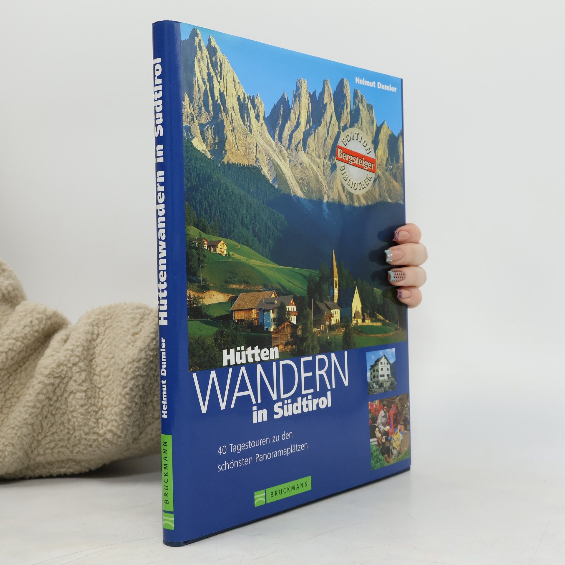 Helmut Dumler Hütten-Wandern in Südtirol