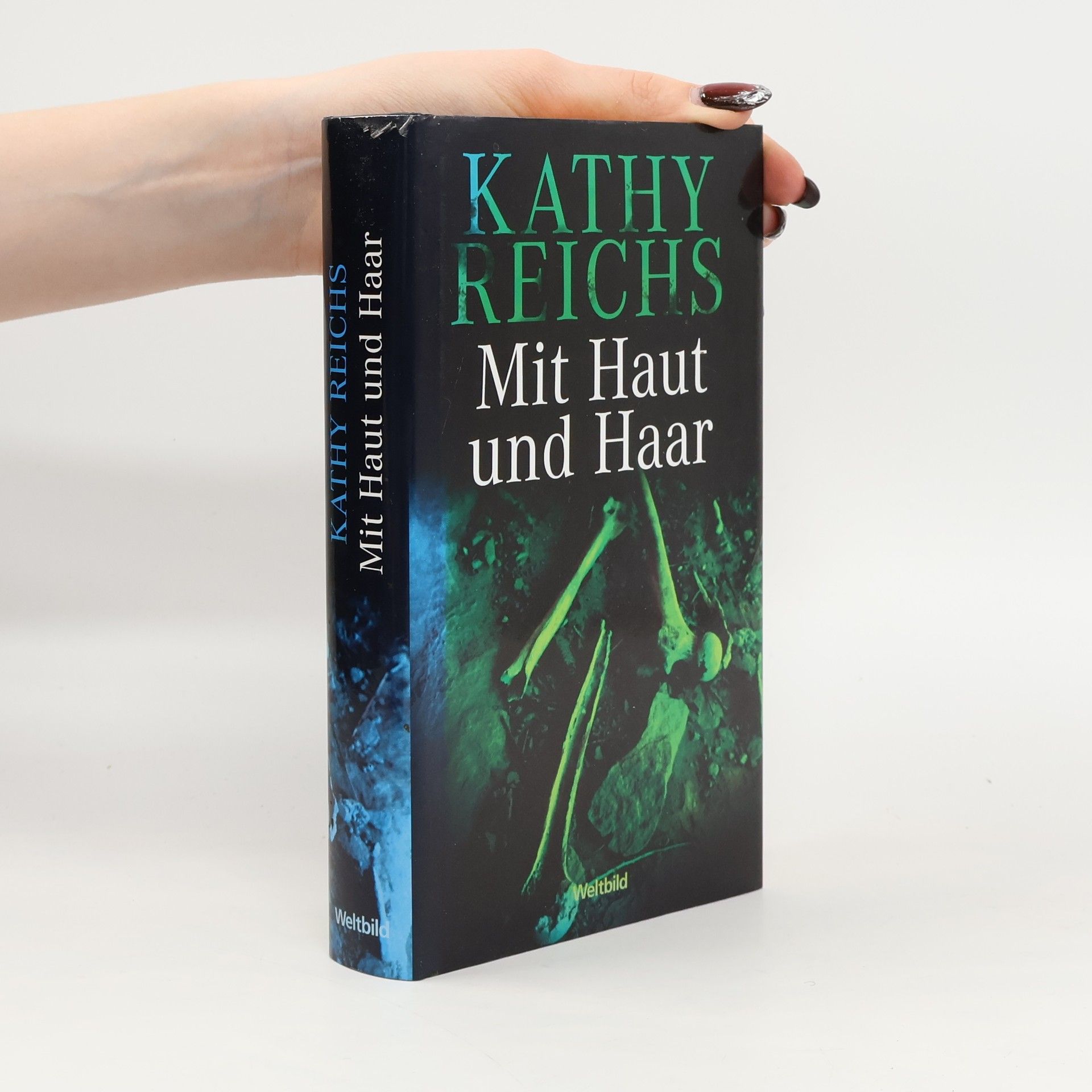 Kathy Reichs Mit Haut und Haar