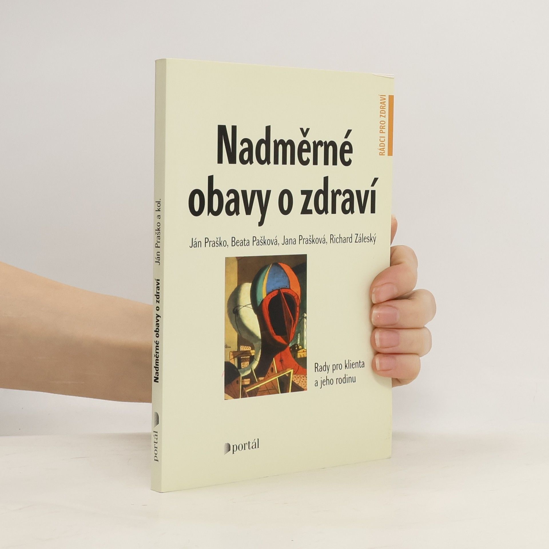 Ján Praško Pavlov Nadměrné obavy o zdraví. Rady pro klienta a jeho rodinu