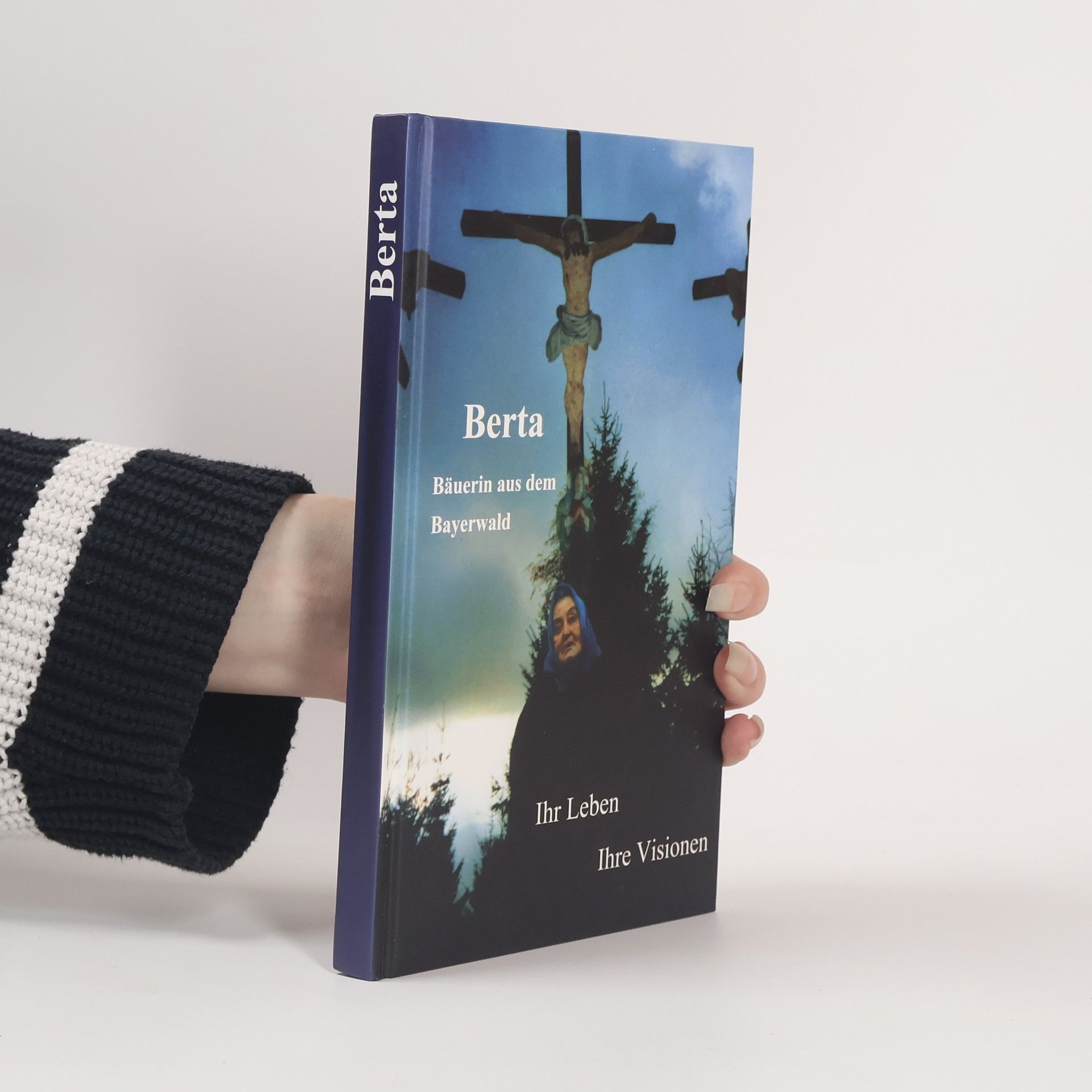 Berta Hacker Berta. Bäuerin aus dem Bayerwald