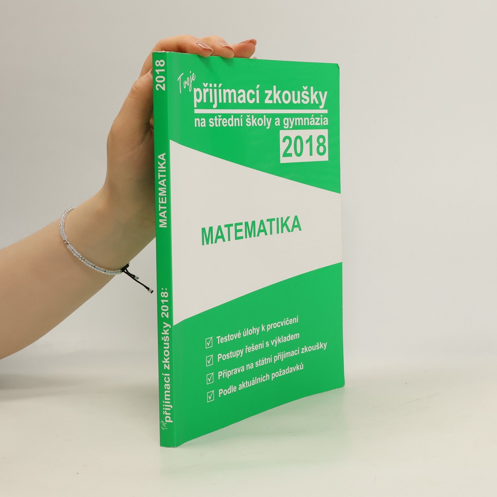 Various authors Tvoje přijímací zkoušky na střední školy a gymnázia 2018 - Matematika