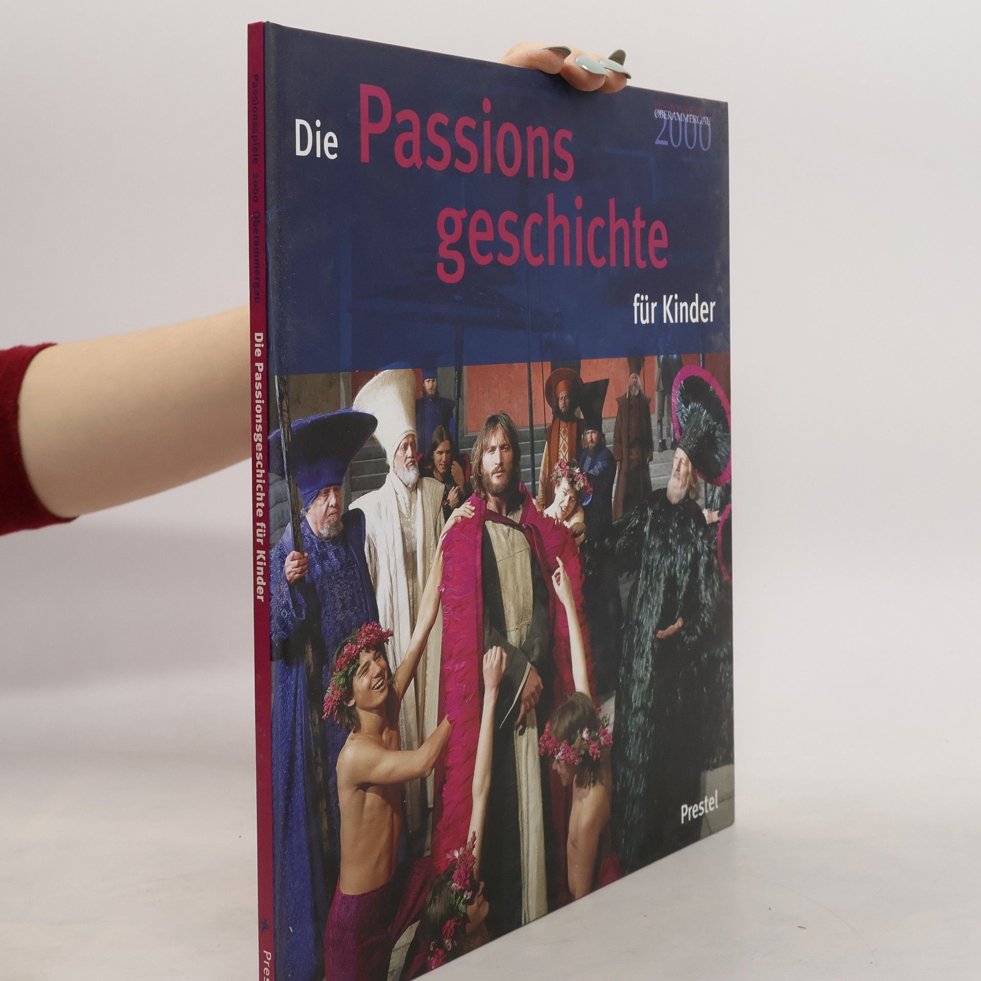 Anja-Sophia Henle Die Passionsgeschichte für Kinder. Passionsspiele 2000 Oberammergau