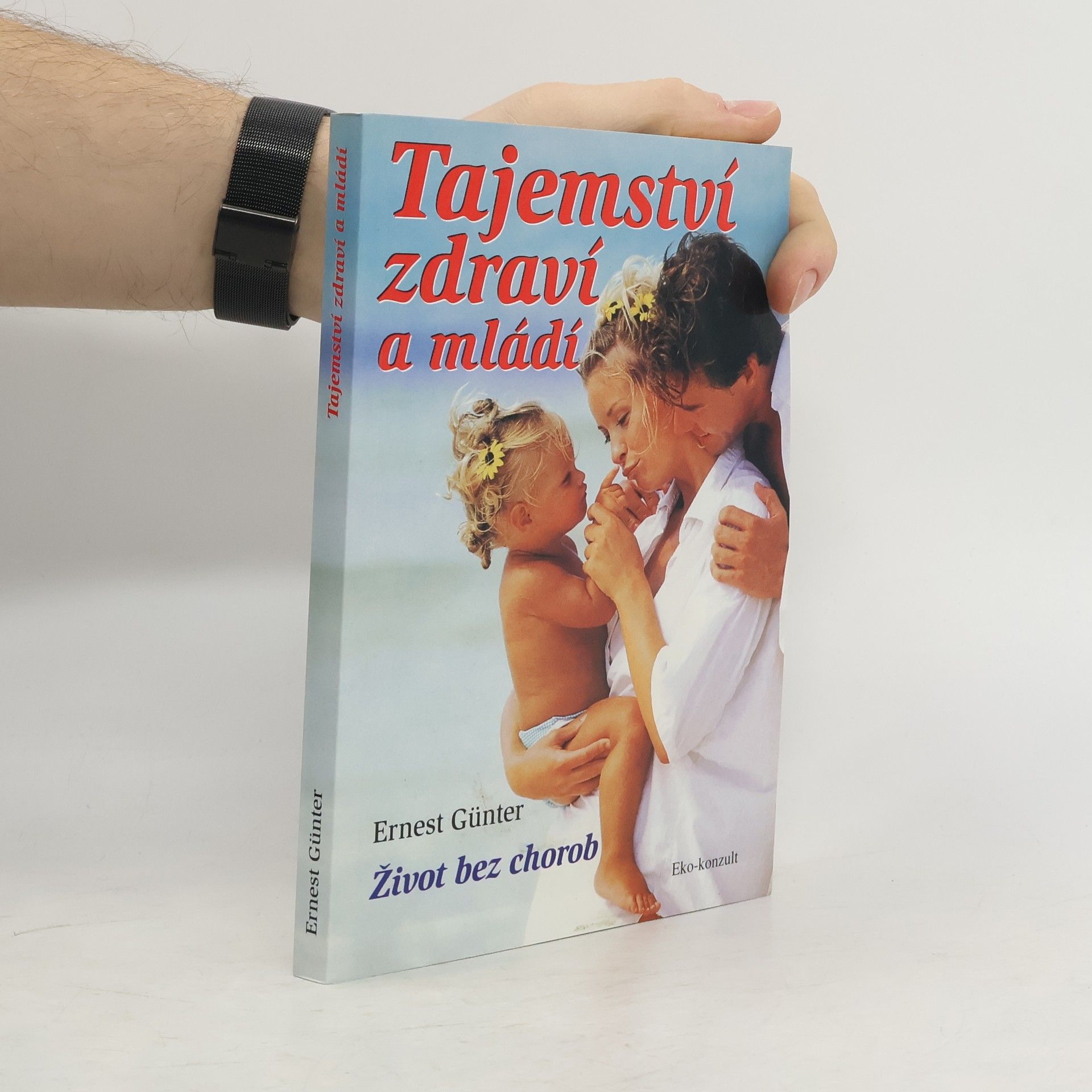 Ernest Günter Tajemství zdraví a mládí
