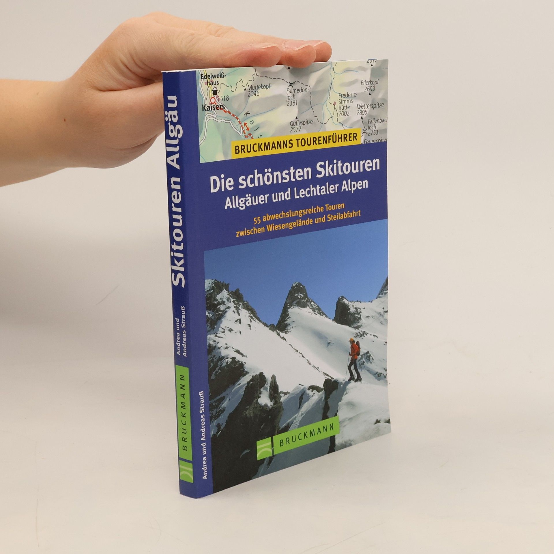 Andrea Strauß Bruckmanns Tourenführer: Die schönsten Skitouren Allgäuer und Lechtaler Alpen