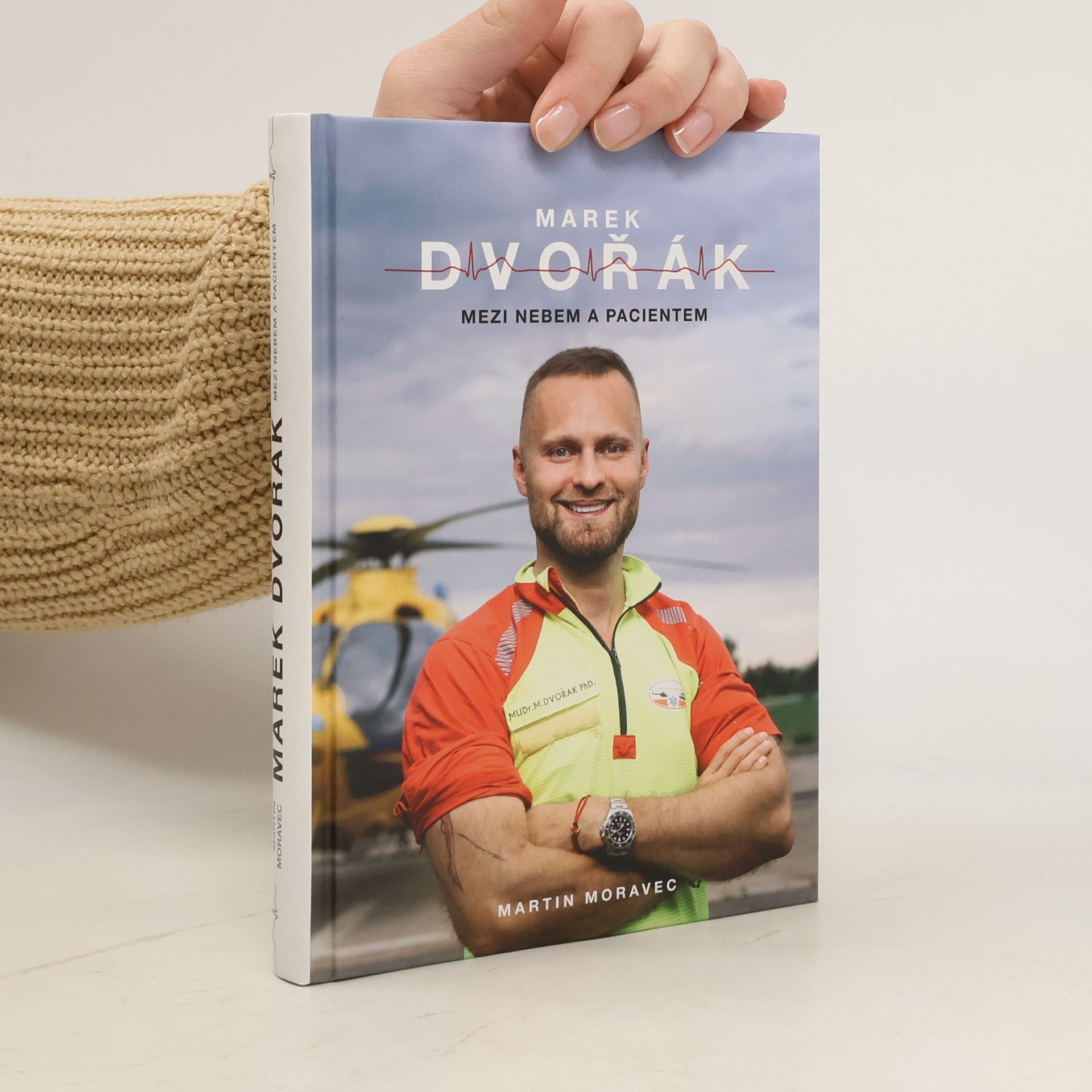 Martin Moravec Marek Dvořák. Mezi nebem a pacientem