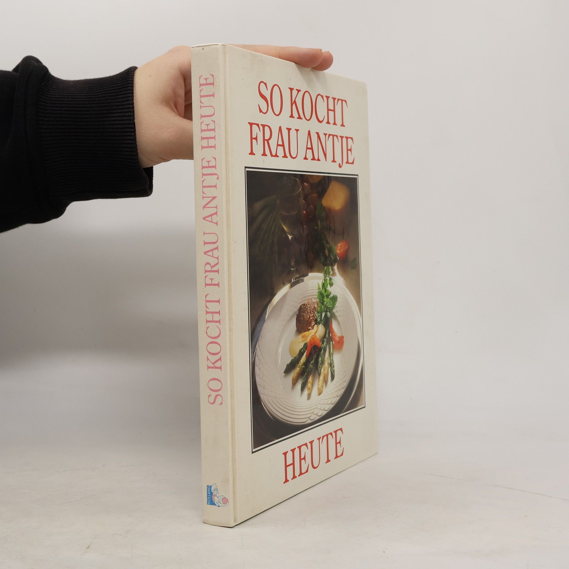 Autorenkollektiv So kocht Frau Antje heute