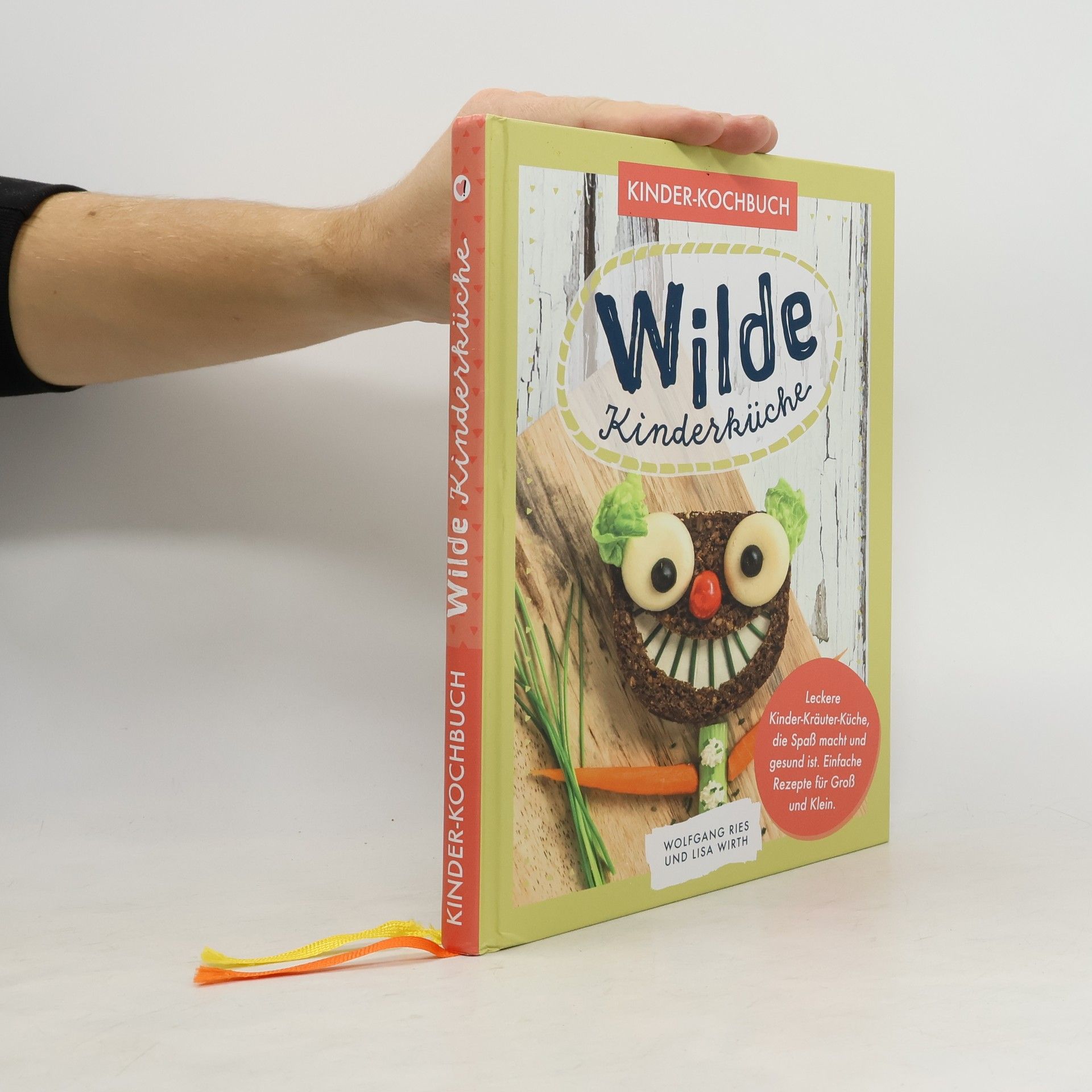 Lisa Wirth Wilde Kinderküche | Gesund und lecker kochen und backen für und mit Kindern | Kochen mit heimischen Wildkräutern, Früchten und P