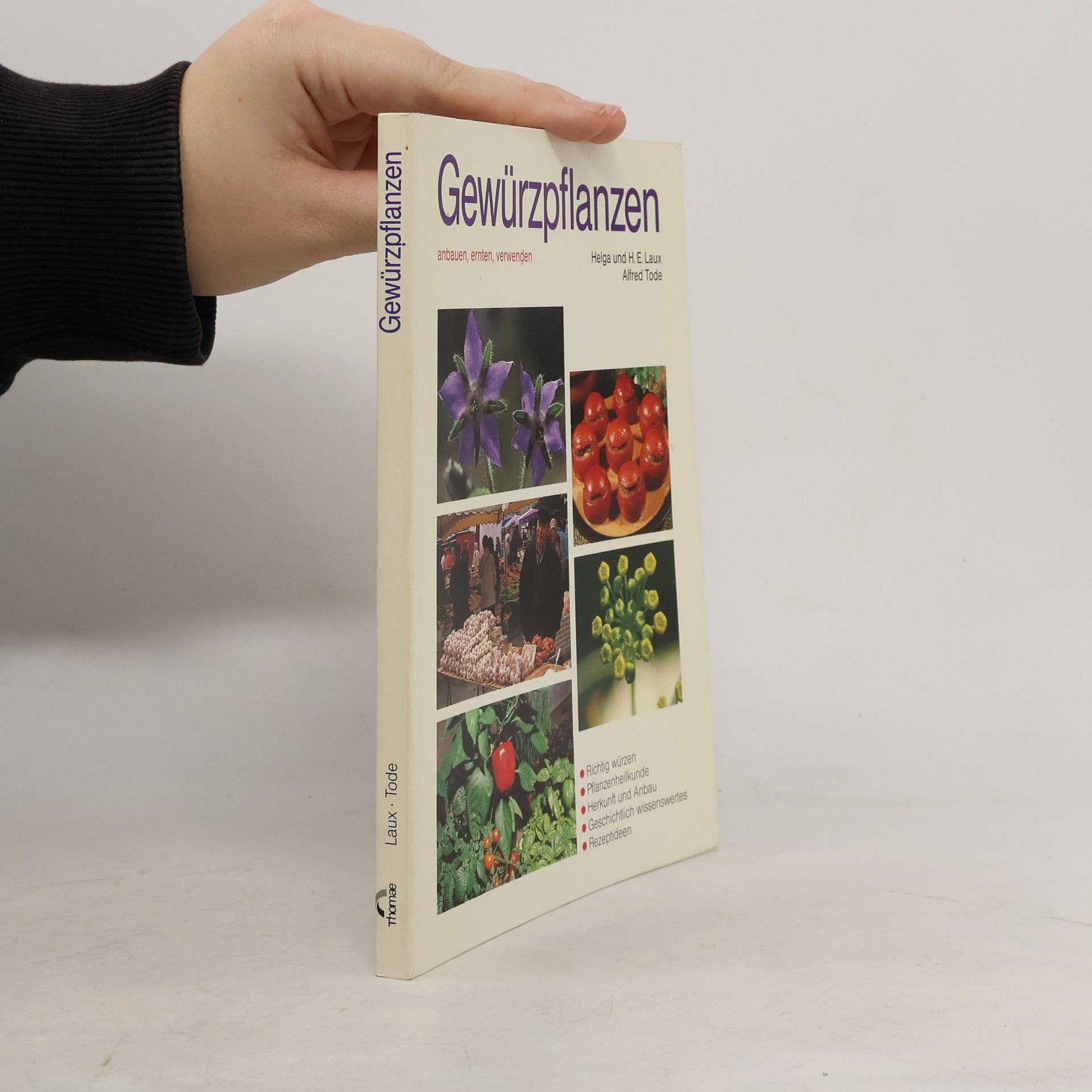 Hans E. Laux Gewürzpflanzen anbauen, ernten, verwenden