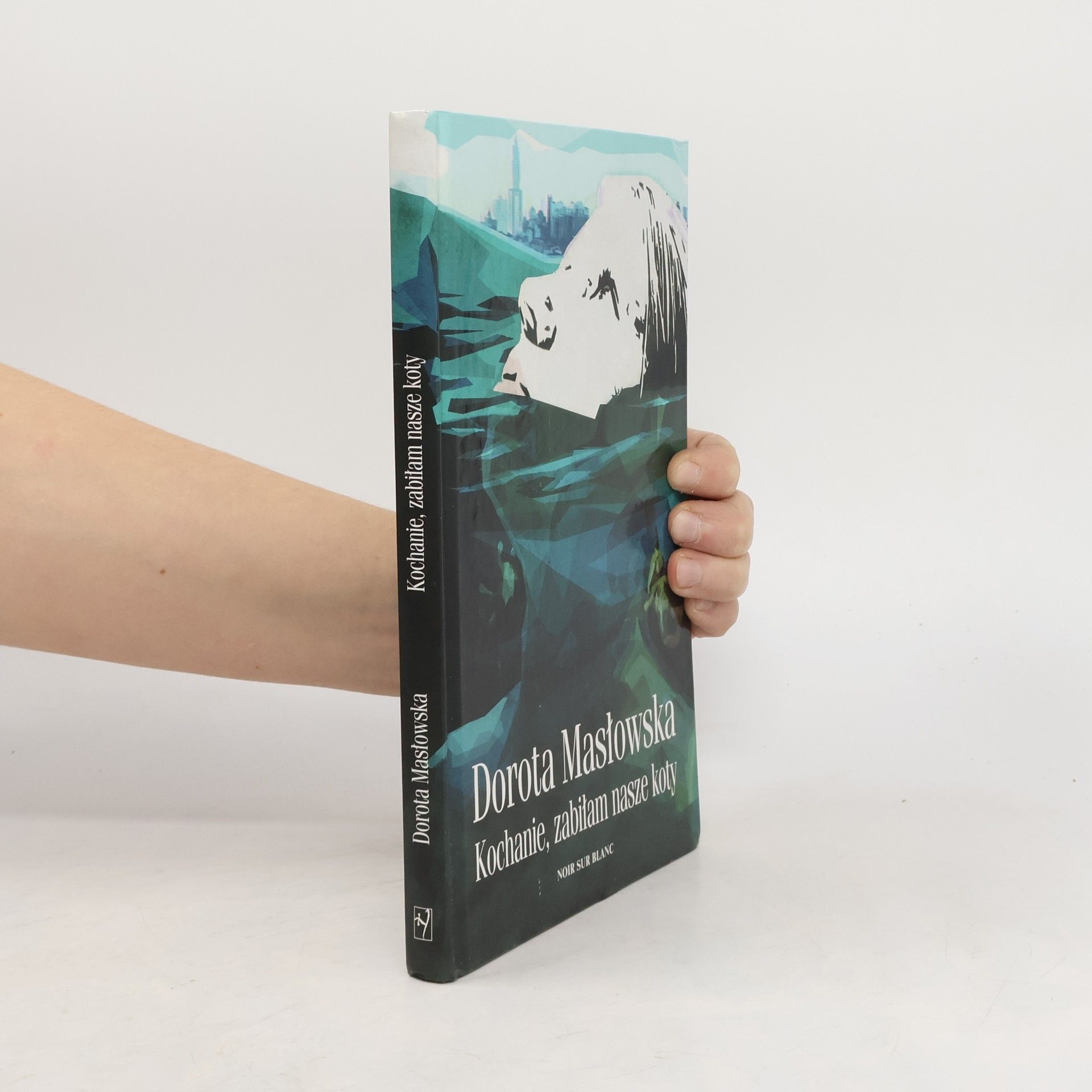 Dorota Masłowska Kochanie, zabiłam nasze koty