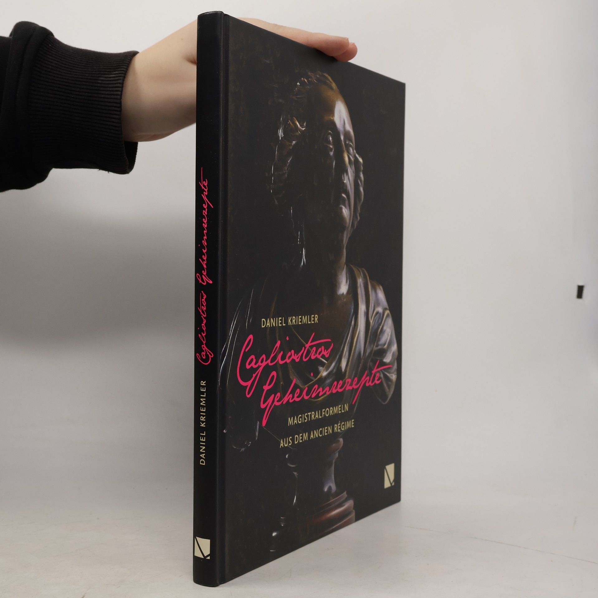 Daniel Kriemler Cagliostros Geheimrezepte