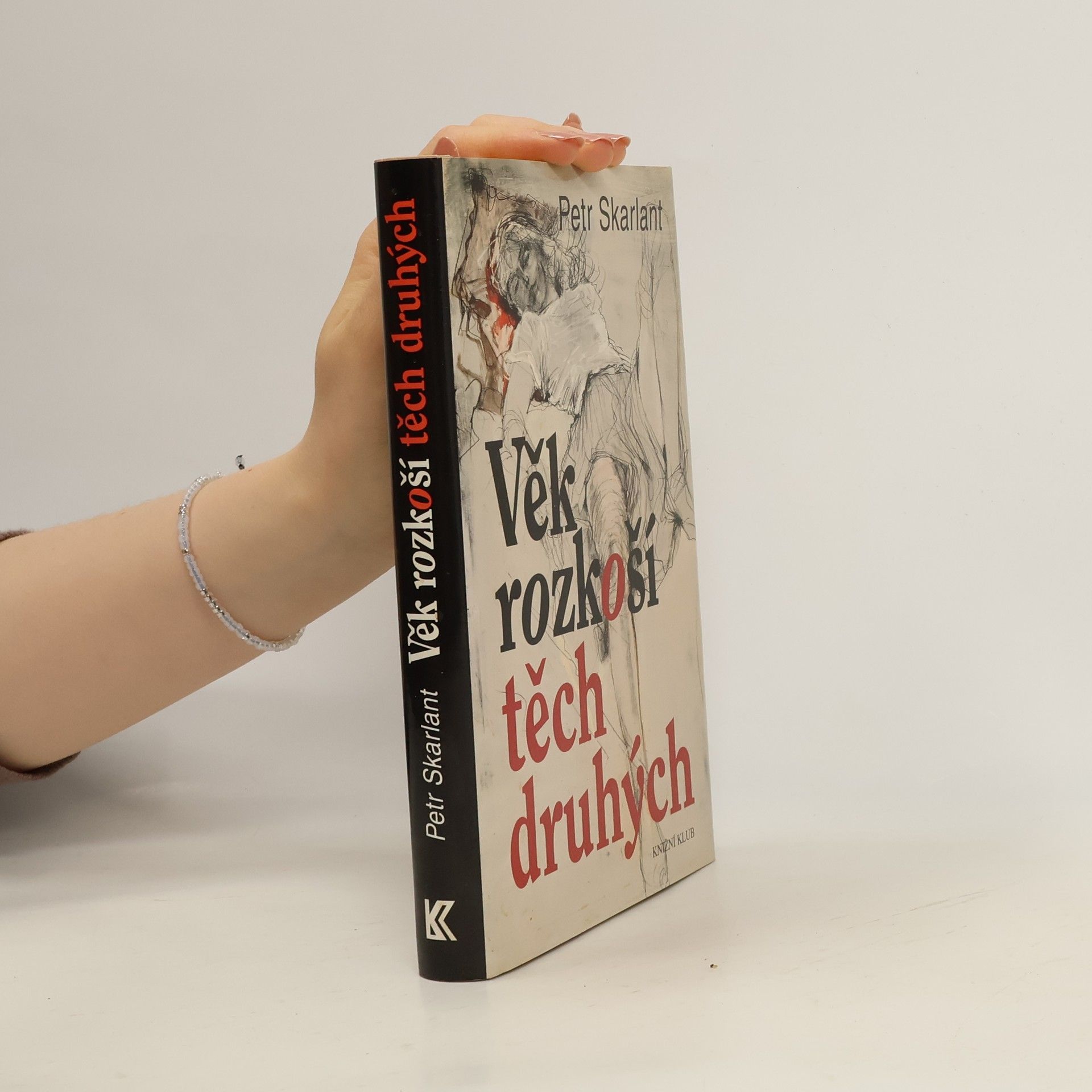 Petr Skarlant Věk rozkoší těch druhých