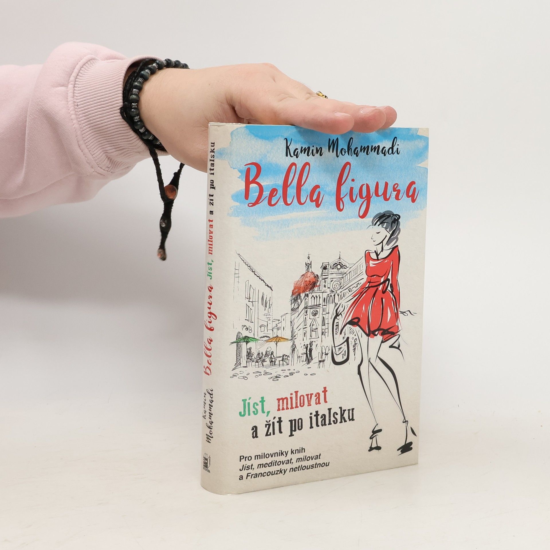 Kamin Mohammadi Bella figura. Jíst, milovat a žít po italsku