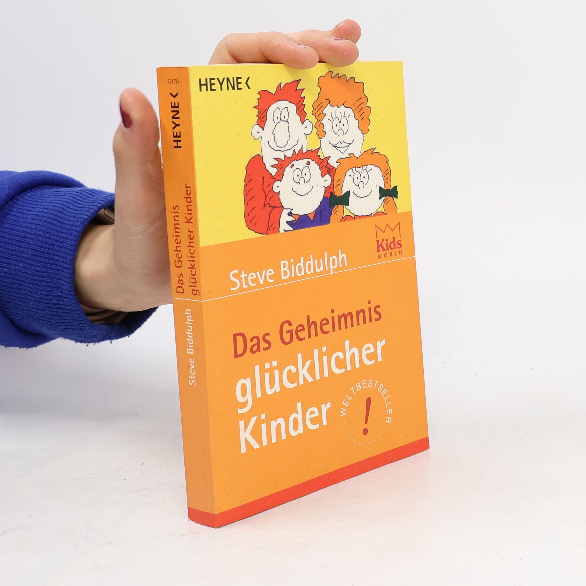 Steve Biddulph Das Geheimnis glücklicher Kinder